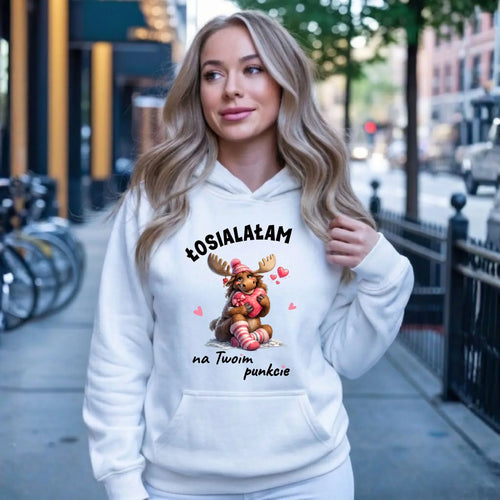 Bluza damska z kapturem - Łosialałam na Twoim punkcie W67 - StoryCups.pl