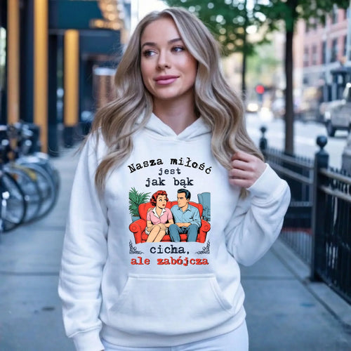 Bluza damska z kapturem - Nasza miłość jest jak bąk W70 - StoryCups.pl
