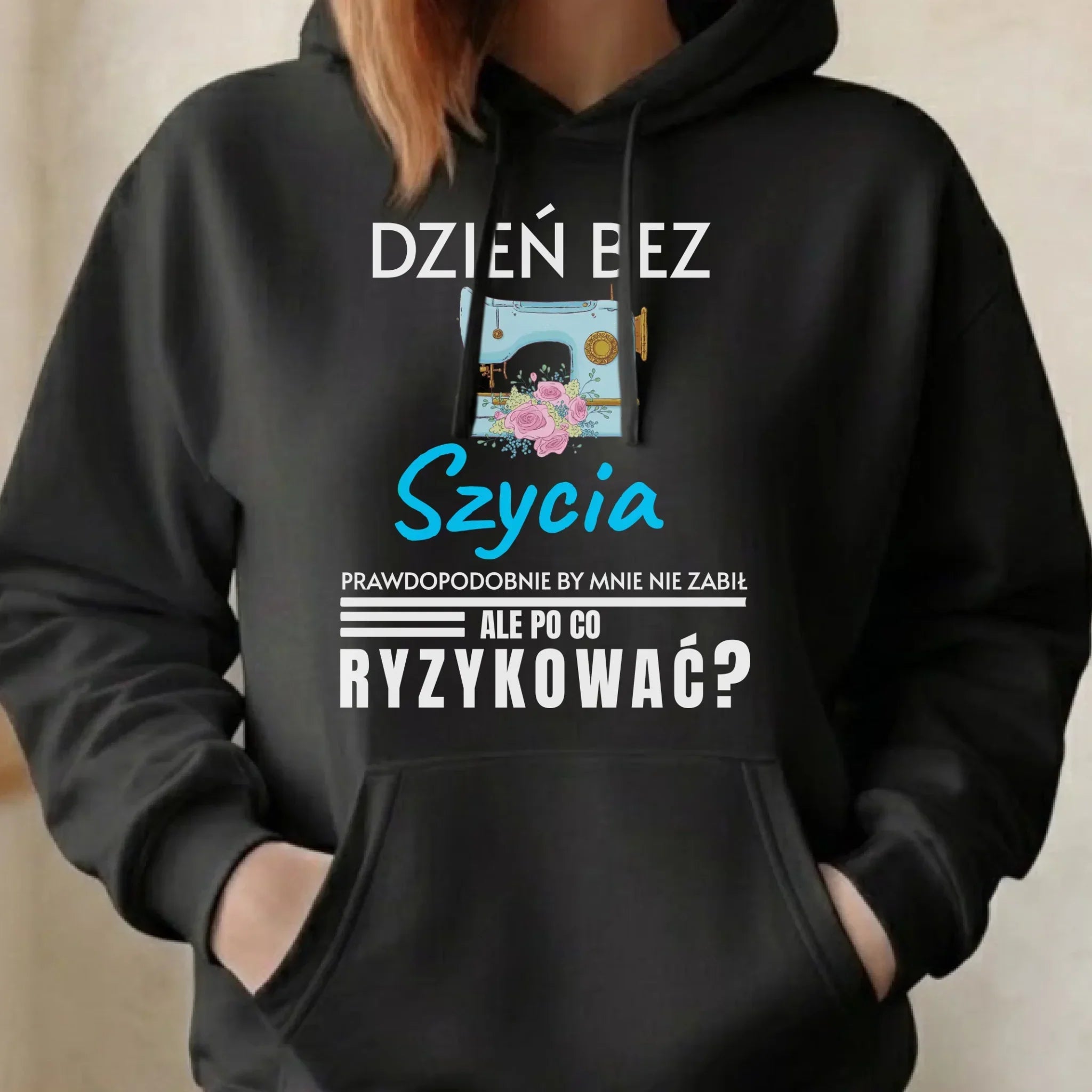 Bluza damska z kapturem szyciowa dla krawcowej - Dzień bez szycia HS24 - StoryCups.pl