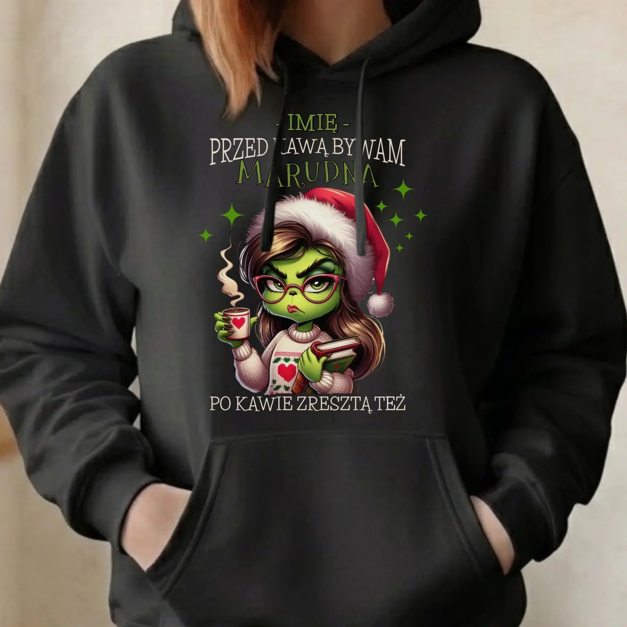 Bluza damska z kapturem świąteczna - Grinch - Przed kawą bywam marudna - personalizowana BN116 - StoryCups.pl
