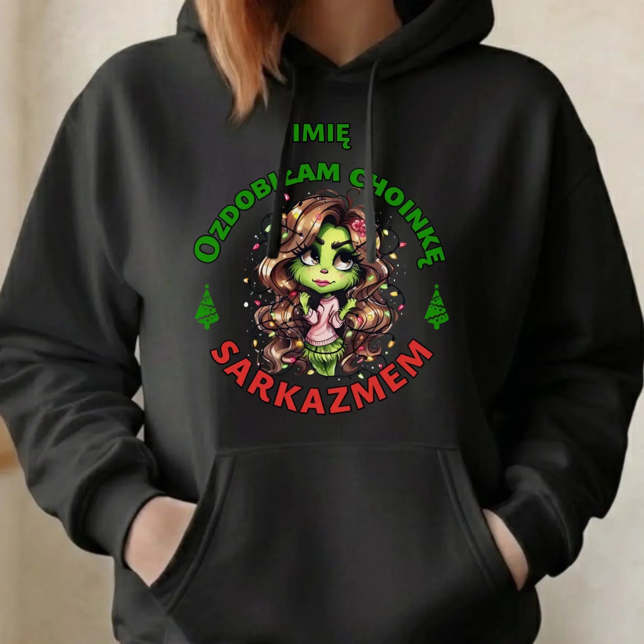 Bluza damska z kapturem świąteczna - Grinch - Ozdobiłam choinkę sarkazmem - personalizowana BN115 - StoryCups.pl