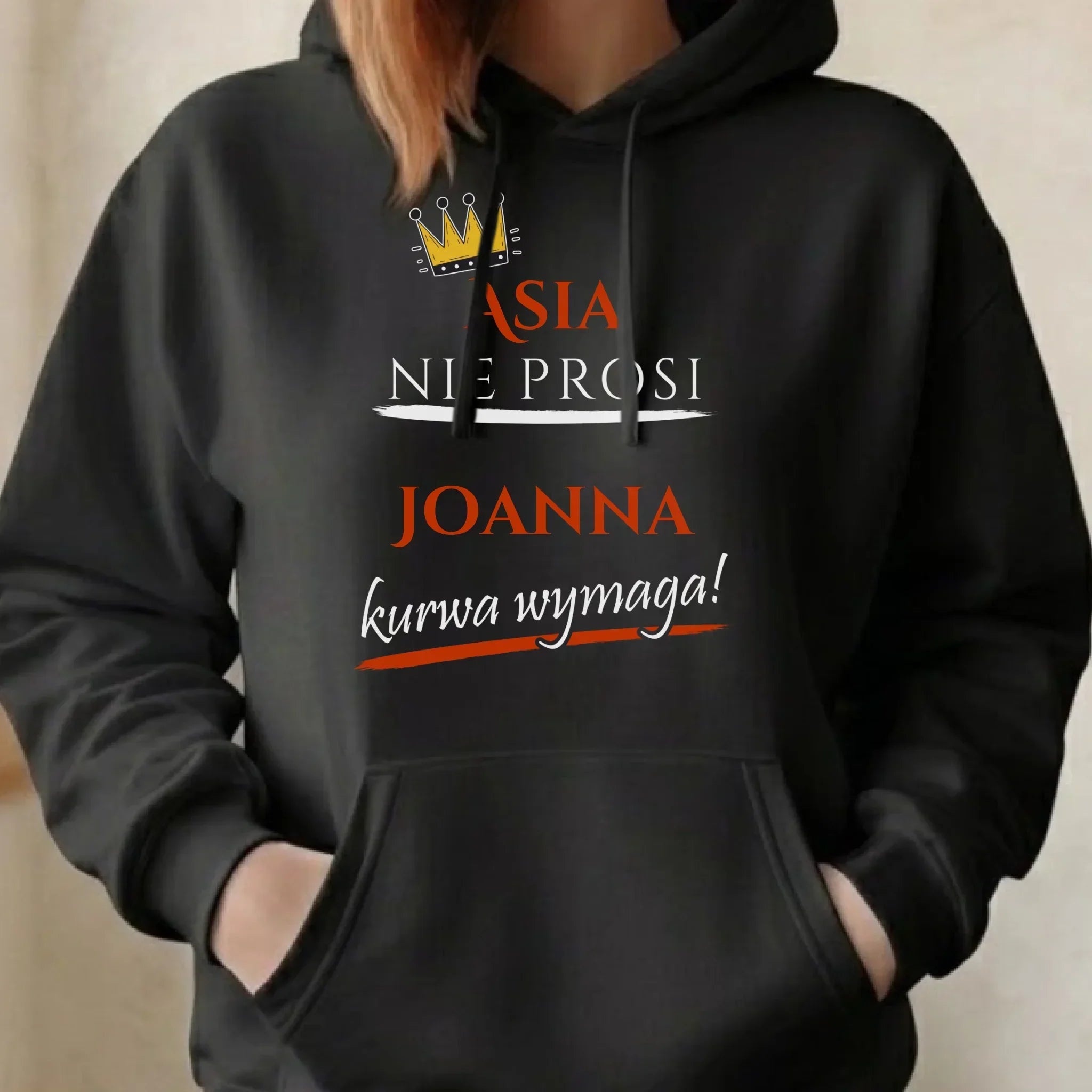 Bluza damska z kapturem - Nie prosi, ku**a wymaga - bez cenzury - personalizowana DZ18 - StoryCups.pl