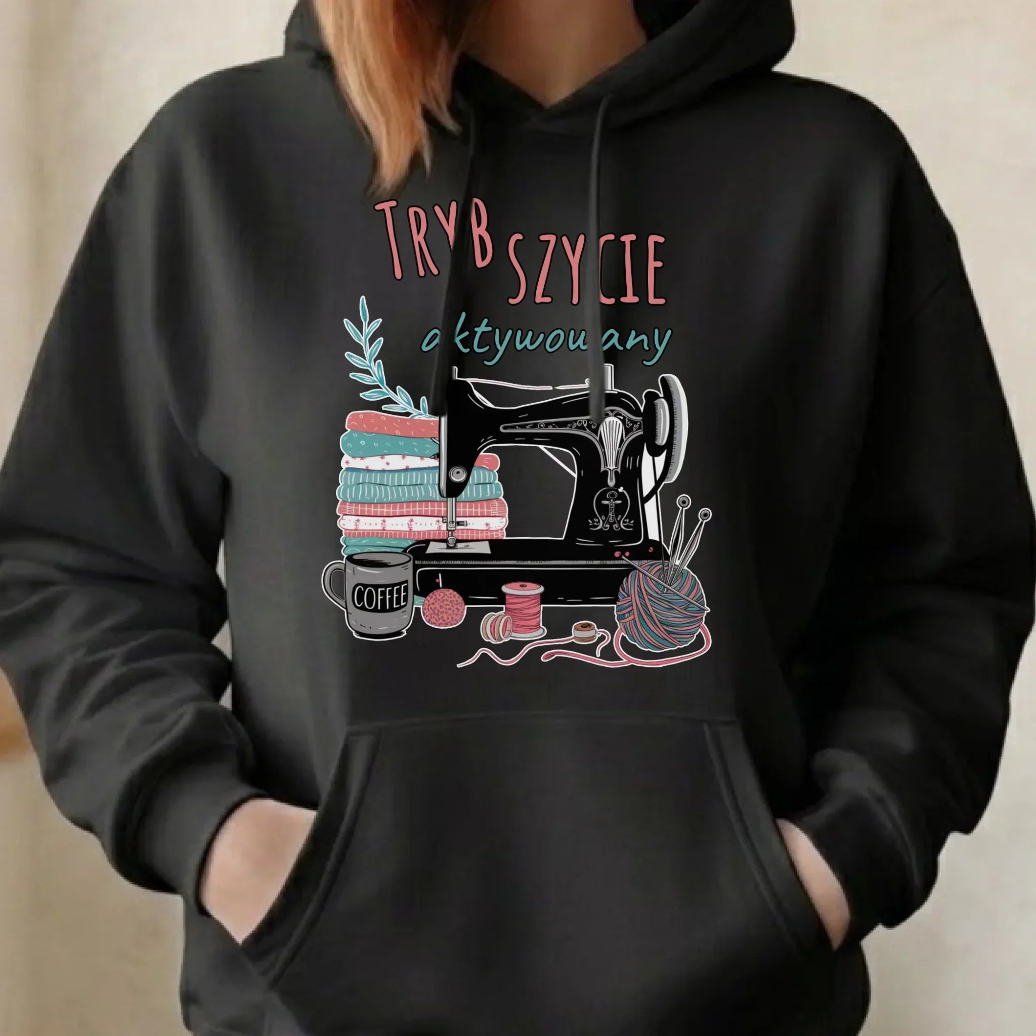 Bluza damska z kapturem szyciowa dla krawcowej - Tryb szycie aktywowany HS06 - StoryCups.pl
