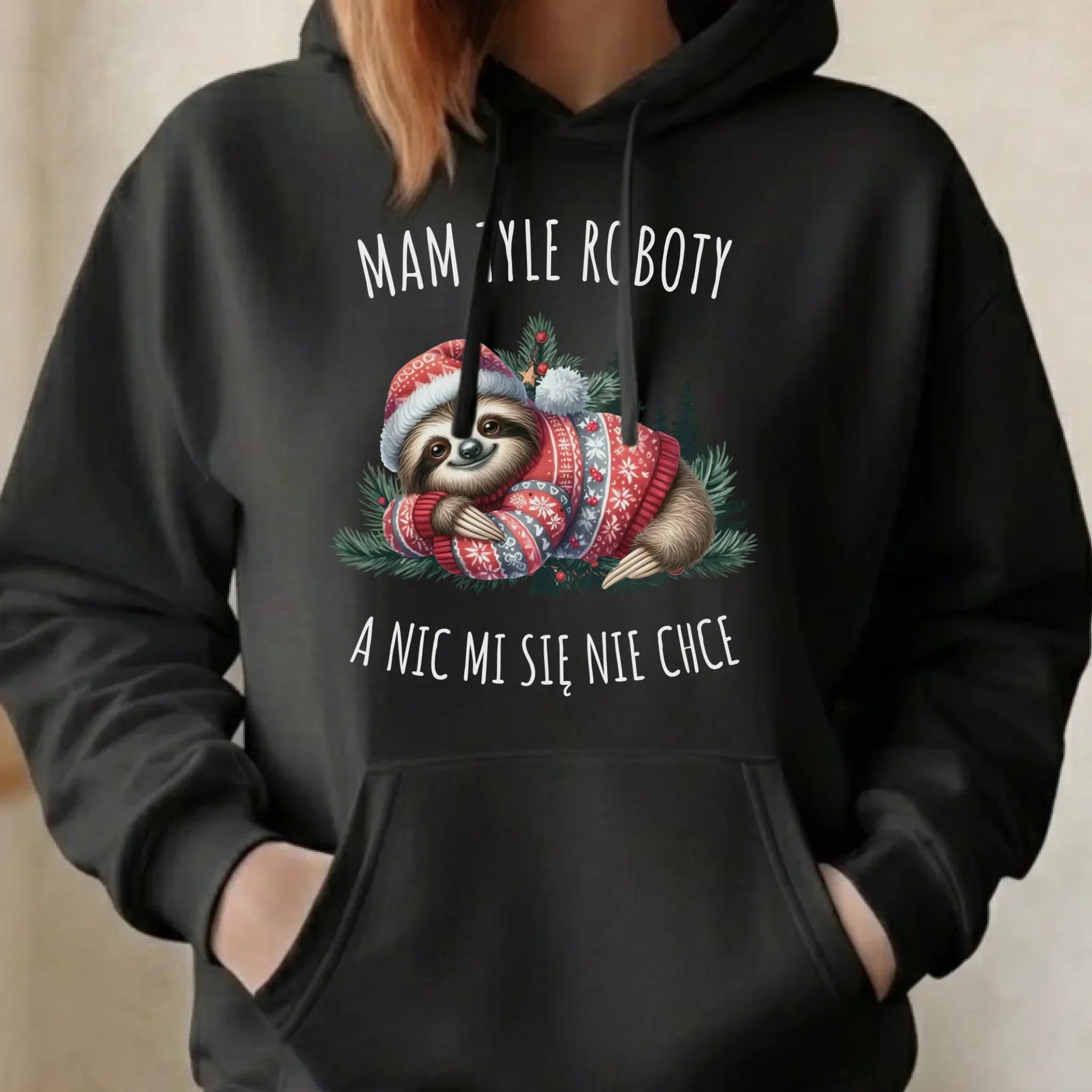 Bluza damska z kapturem świąteczna - Leniwiec Mam tyle roboty, a nic mi się nie chce BN18 - StoryCups.pl