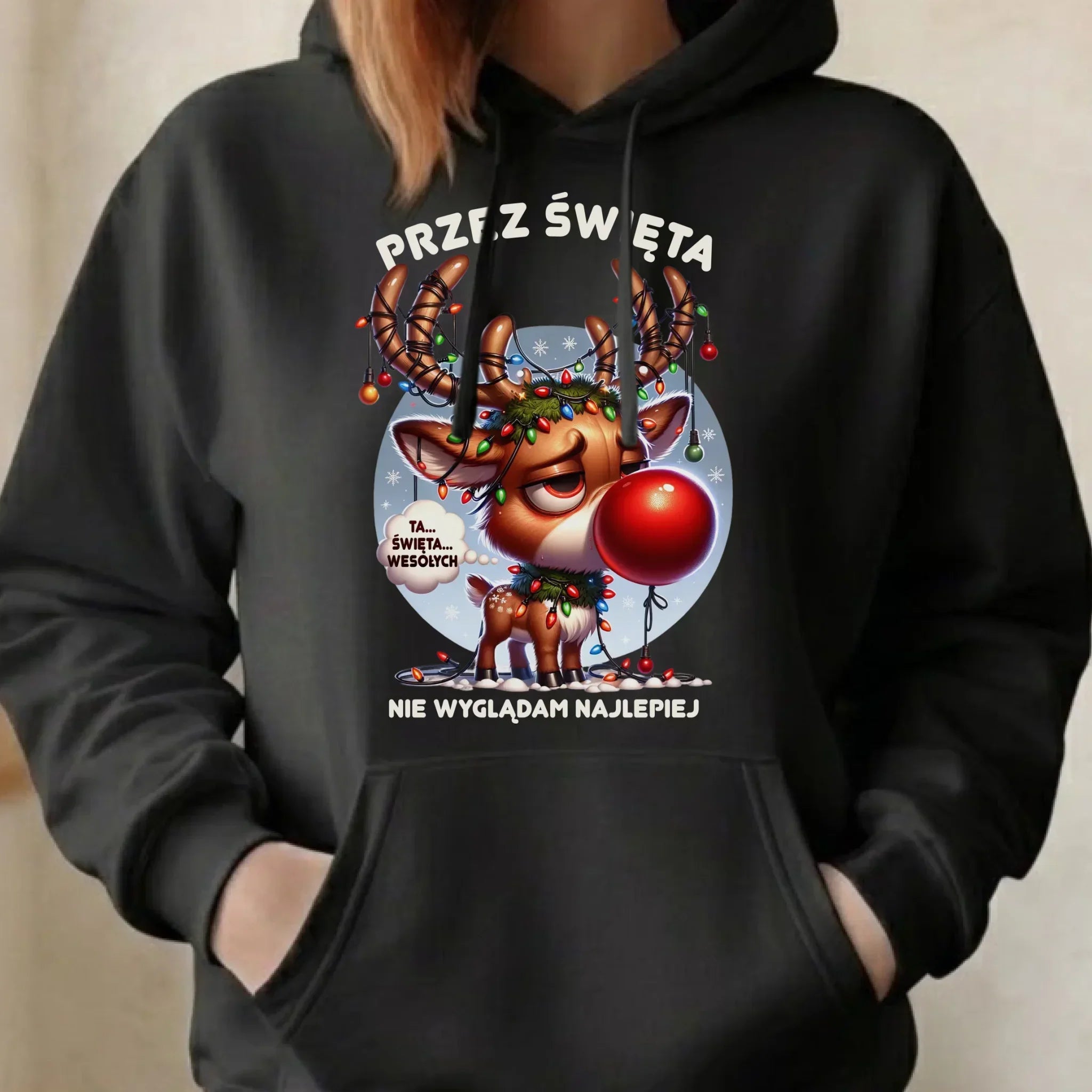 Bluza damska z kapturem świąteczna - Renifer Przez święta nie wyglądam najlepiej BN98 - StoryCups.pl