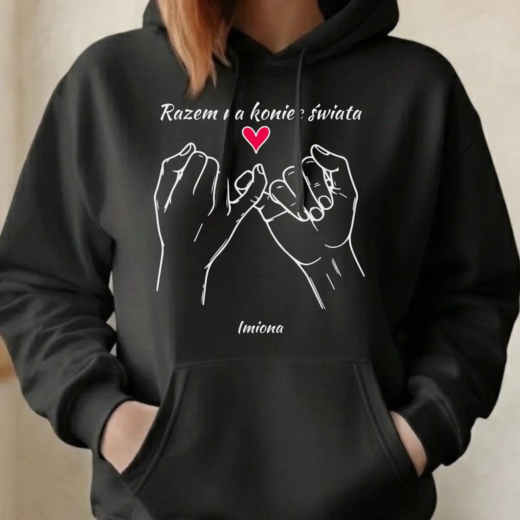 Bluza damska z kapturem - Razem na koniec świata - personalizowana W60 - StoryCups.pl