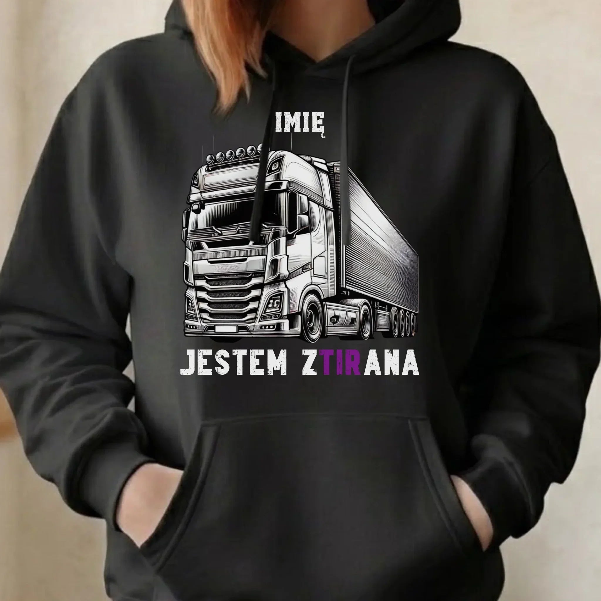 Bluza damska z kapturem dla kierowcy tira - Jestem zTIRana - personalizowana ZKT02 - StoryCups.pl
