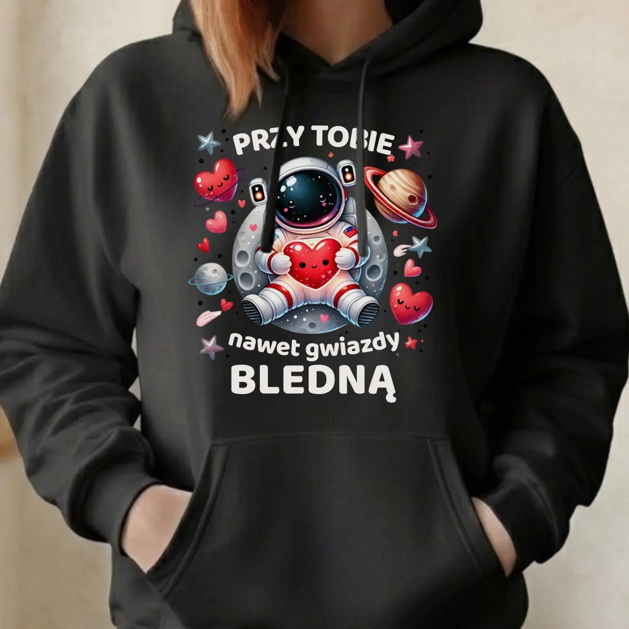 Bluza damska z kapturem - Przy Tobie nawet gwiazdy bledną W57 - StoryCups.pl