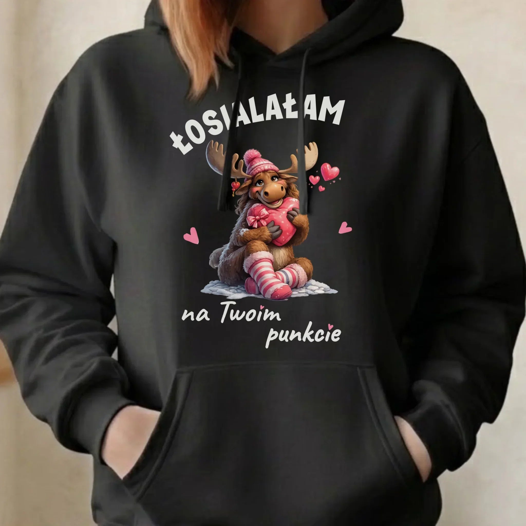 Bluza damska z kapturem - Łosialałam na Twoim punkcie W67 - StoryCups.pl