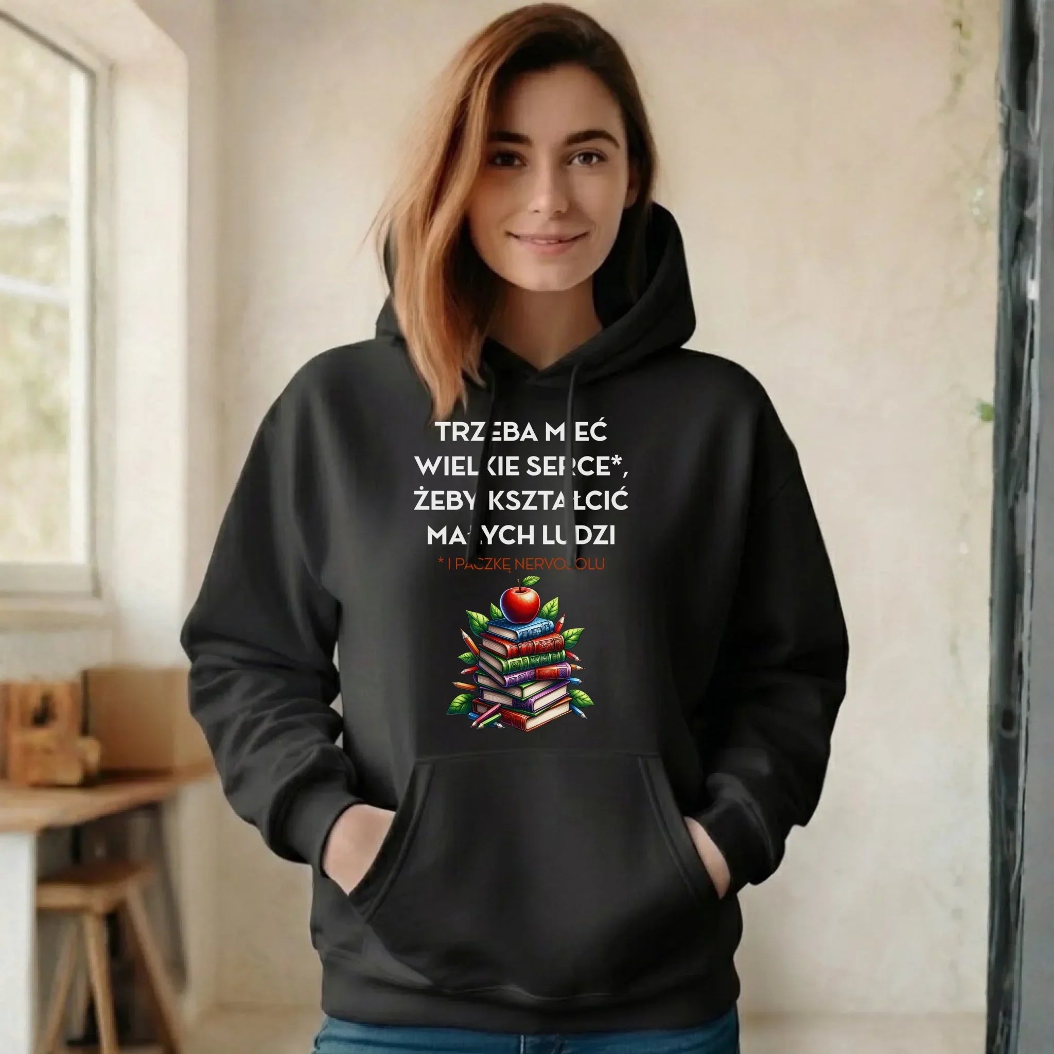 Bluza z kapturem dla nauczycielki - Trzeba mieć wielkie serce i paczkę nervosolu N73 - StoryCups.pl