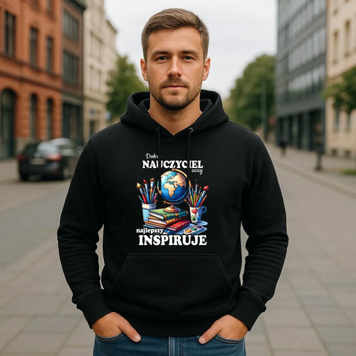 Bluza z kapturem dla nauczyciela - Dobry nauczyciel uczy najlepszy inspiruje N72 - StoryCups.pl