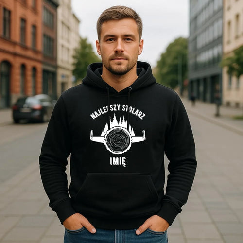 Bluza męska z kapturem dla stolarza - Najlepszy stolarz - personalizowana ZS01 - StoryCups.pl
