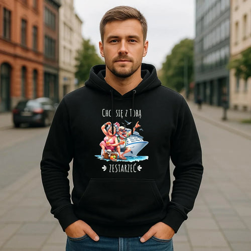 Bluza męska z kapturem - Chcę się z Tobą zestarzeć W80 - StoryCups.pl