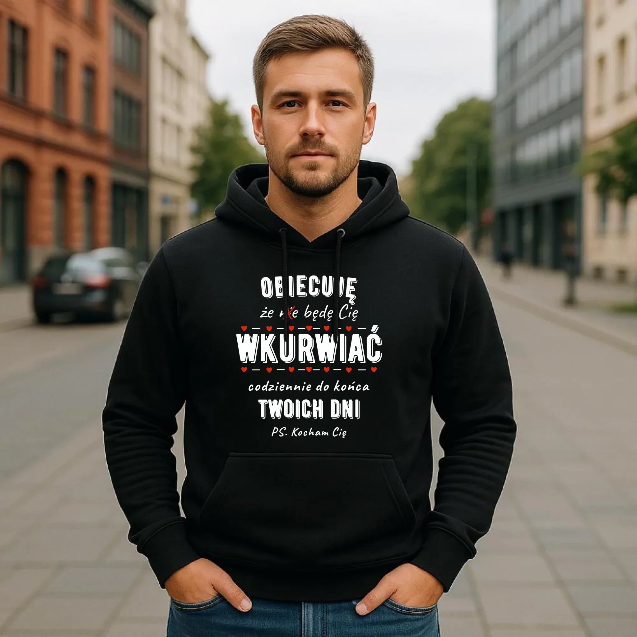 Bluza męska z kapturem - Obiecuję, że będę Cię wku*rwiać codziennie - bez cenzury W65 - StoryCups.pl