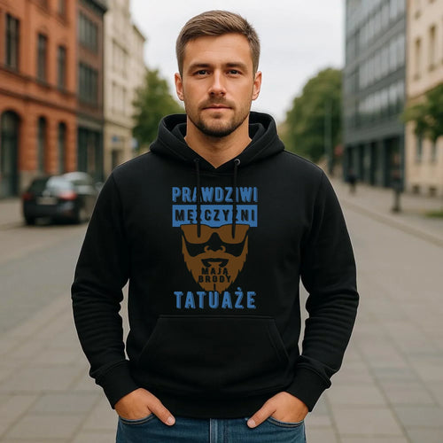 Bluza męska z kapturem - Prezent dla faceta - Prawdziwi mężczyźni mają brody i tatuaże DCH22 - StoryCups.pl