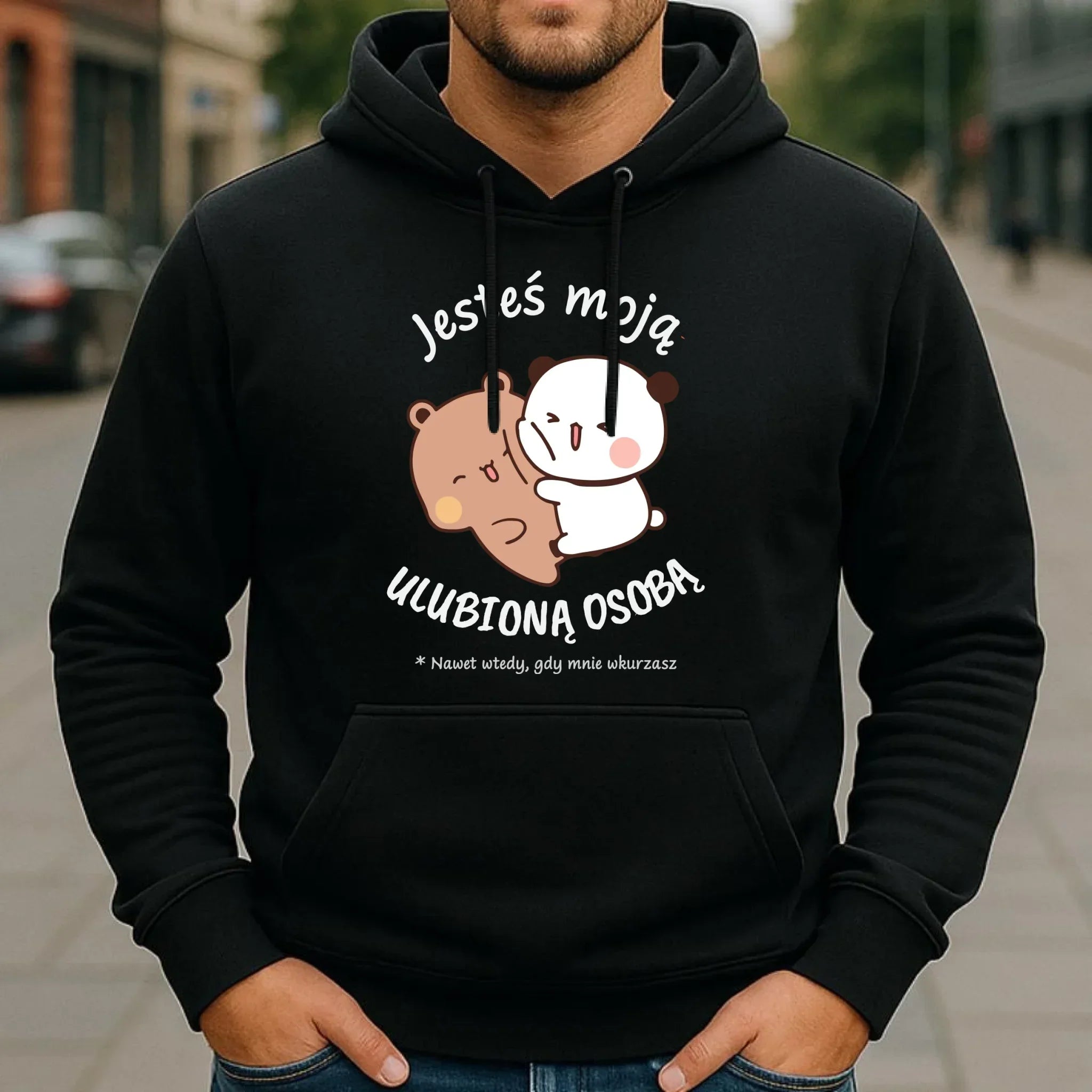 Bluza męska z kapturem - Jesteś moją ulubioną osobą W69 - StoryCups.pl