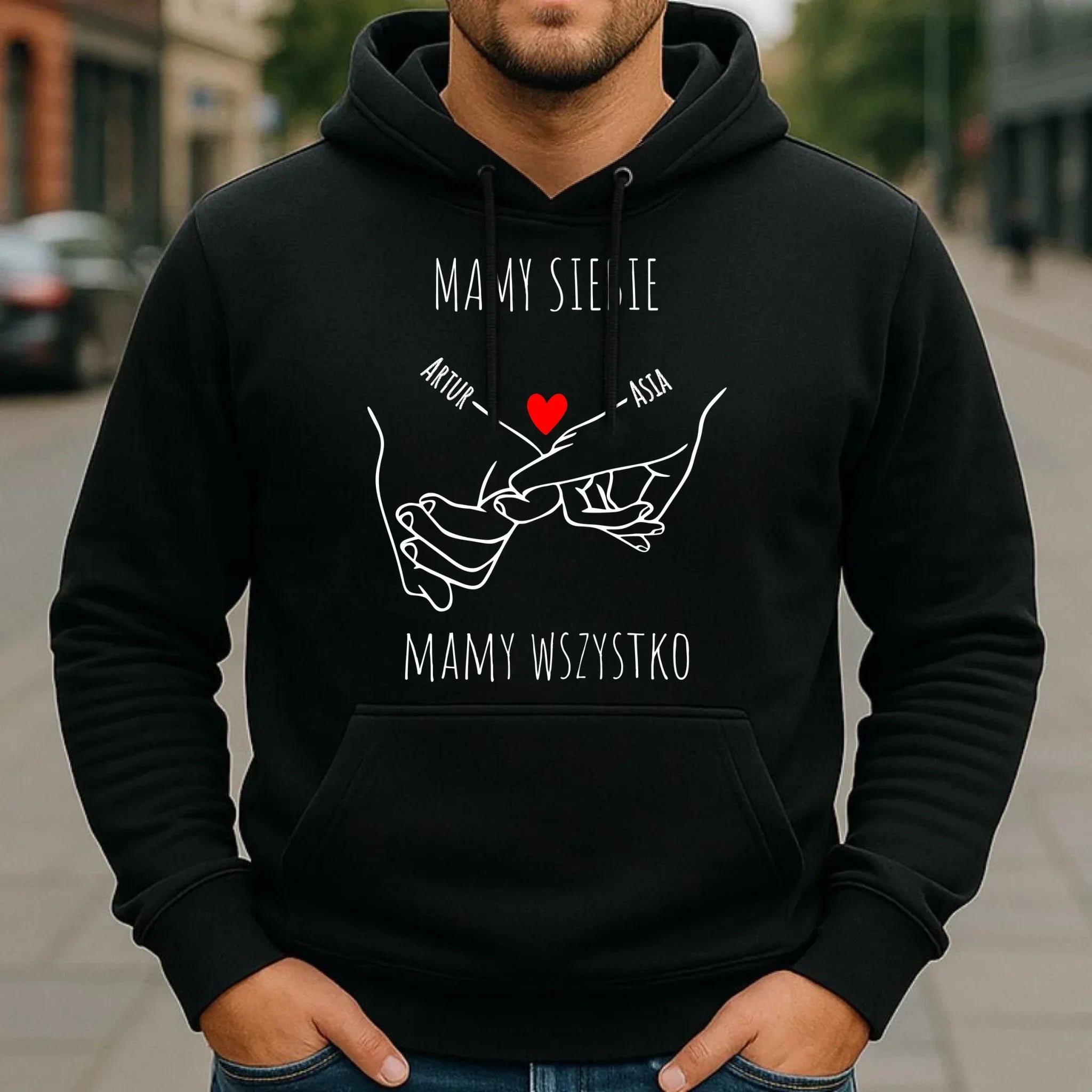 Bluza męska z kapturem - Zaplecione ręce mamy siebie mamy wszystko - personalizowana W63 - StoryCups.pl