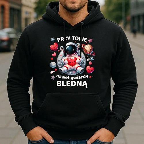 Bluza męska z kapturem - Przy Tobie nawet gwiazdy bledną W57 - StoryCups.pl