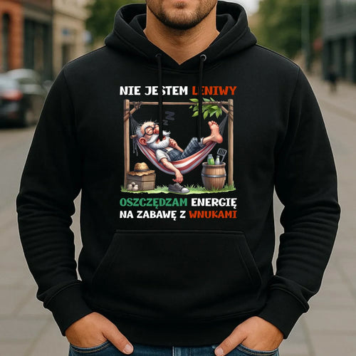 Bluza z kapturem dla dziadka - Nie jestem leniwy oszczędzam energię D39 - StoryCups.pl