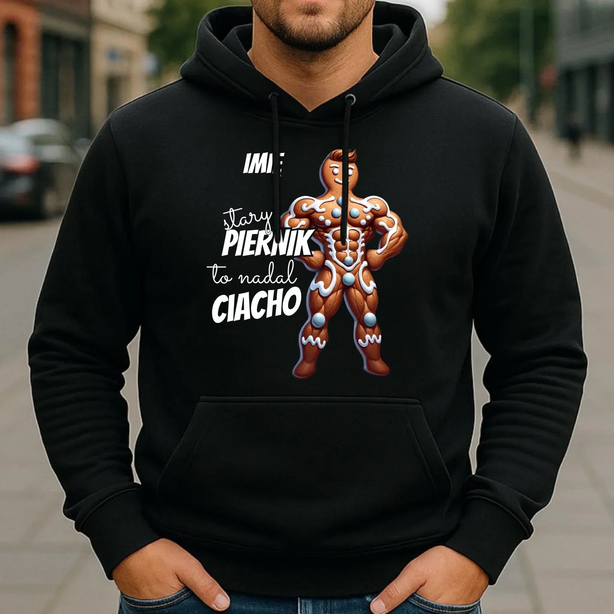 Bluza męska z kapturem świąteczna - Stary piernik to nadal ciacho - personalizowana BN23 - StoryCups.pl