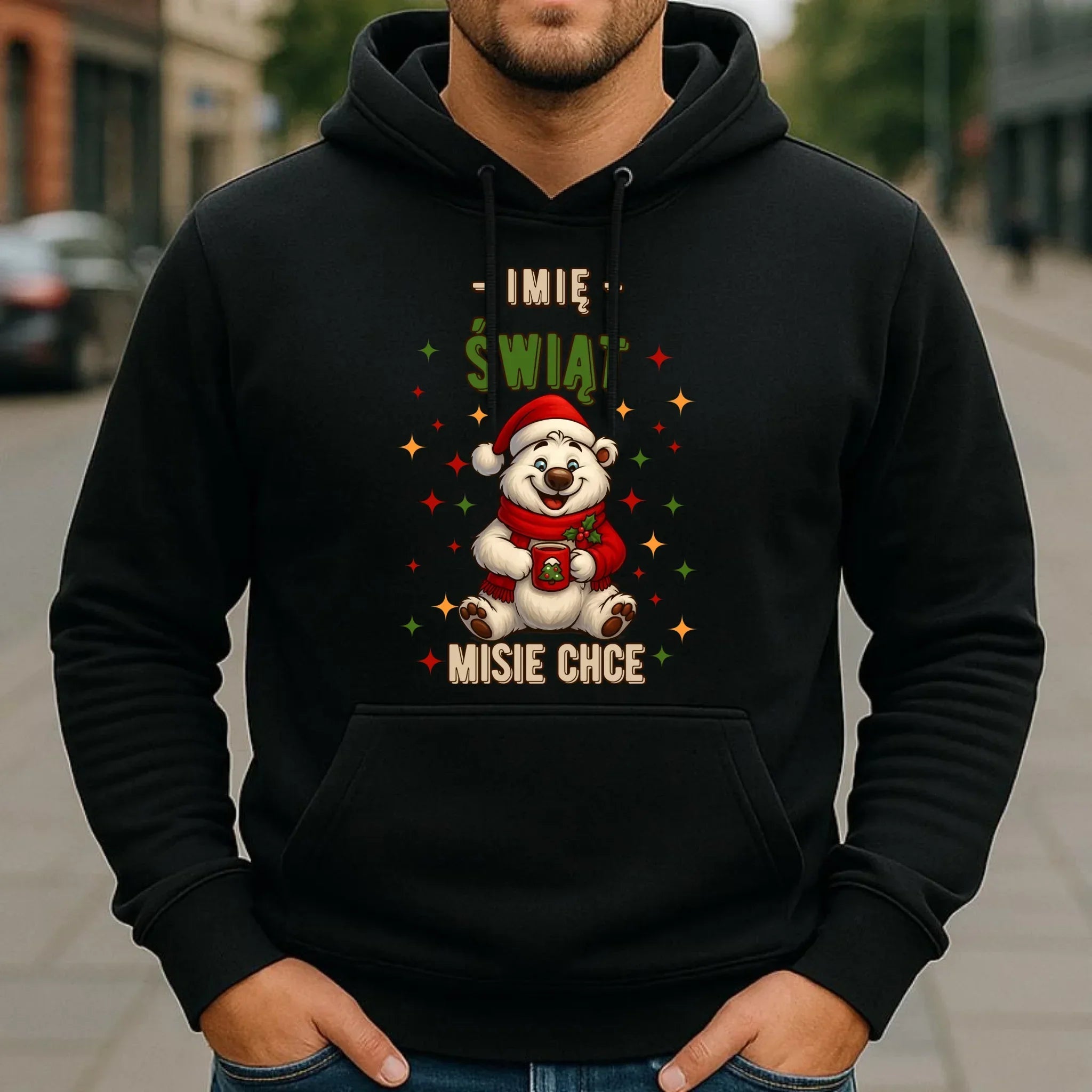 Bluza męska z kapturem świąteczna - Misiek Świąt misie chce - personalizowana BN86 - StoryCups.pl