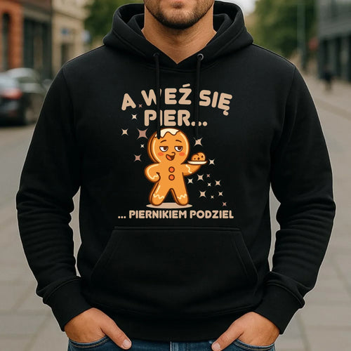 Bluza męska z kapturem świąteczna - Piernik A weź się pier... piernikiem podziel BN87 - StoryCups.pl