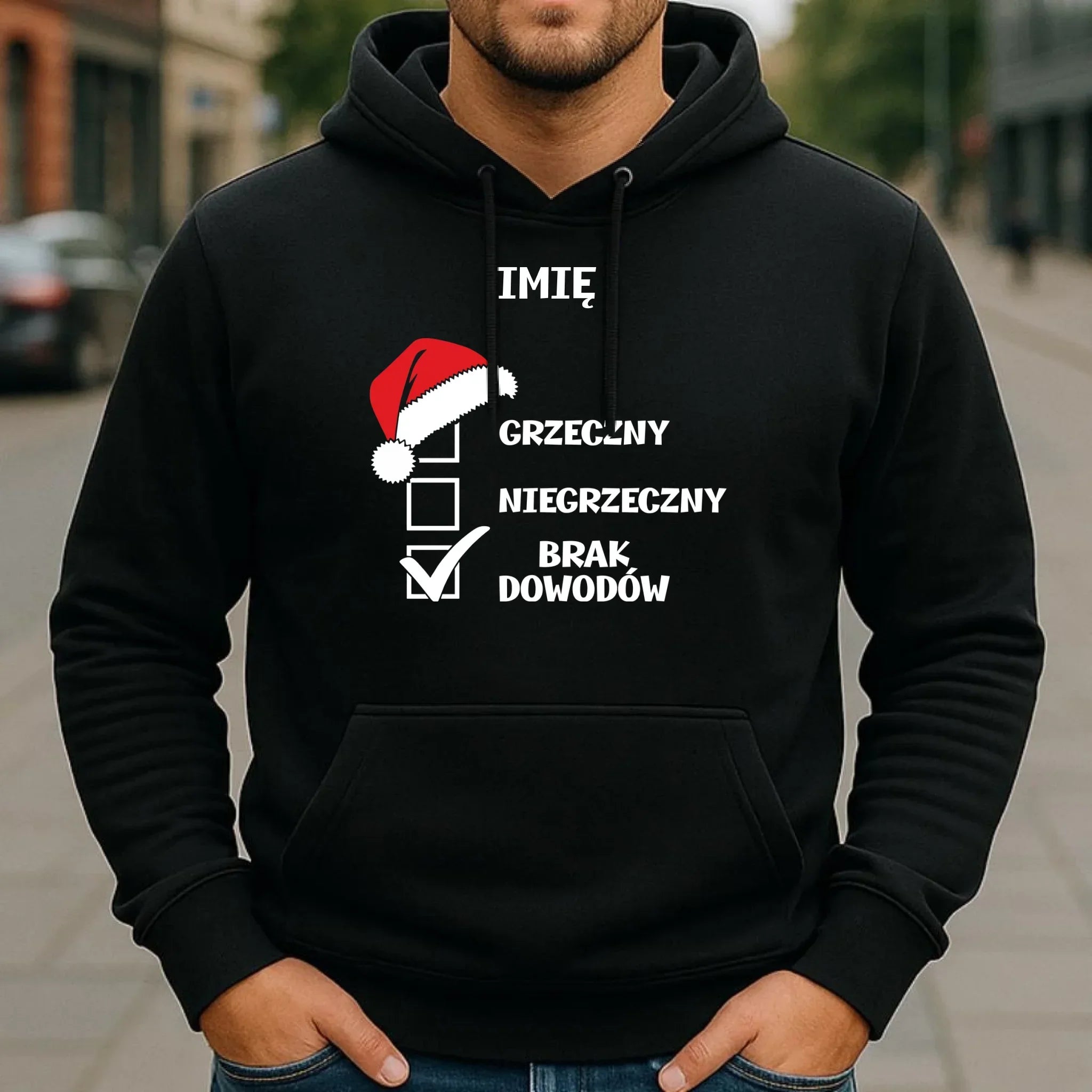 Bluza męska z kapturem świąteczna - Grzeczny niegrzeczny brak dowodów - personalizowana BN99 - StoryCups.pl