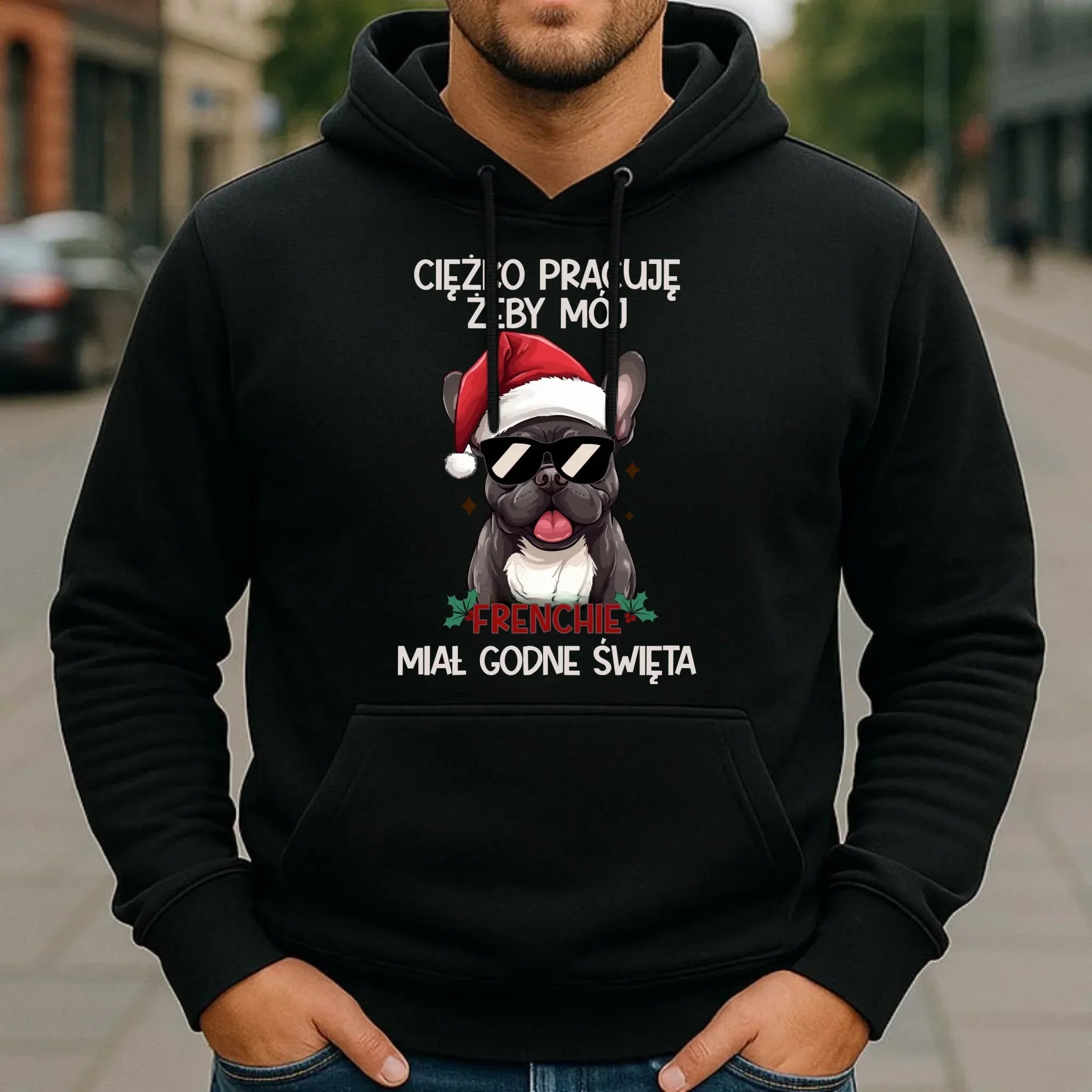 Bluza męska z kapturem świąteczna - Buldożek Francuski - Ciężko pracuję, żeby mój frenchie miał godne święta BN109 - StoryCups.pl