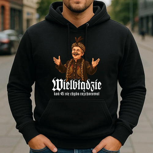 Bluza męska z kapturem - Wielbłądzie, koń Ci się chyba rozchorował - dla fanów serialu 1670 H61 - StoryCups.pl