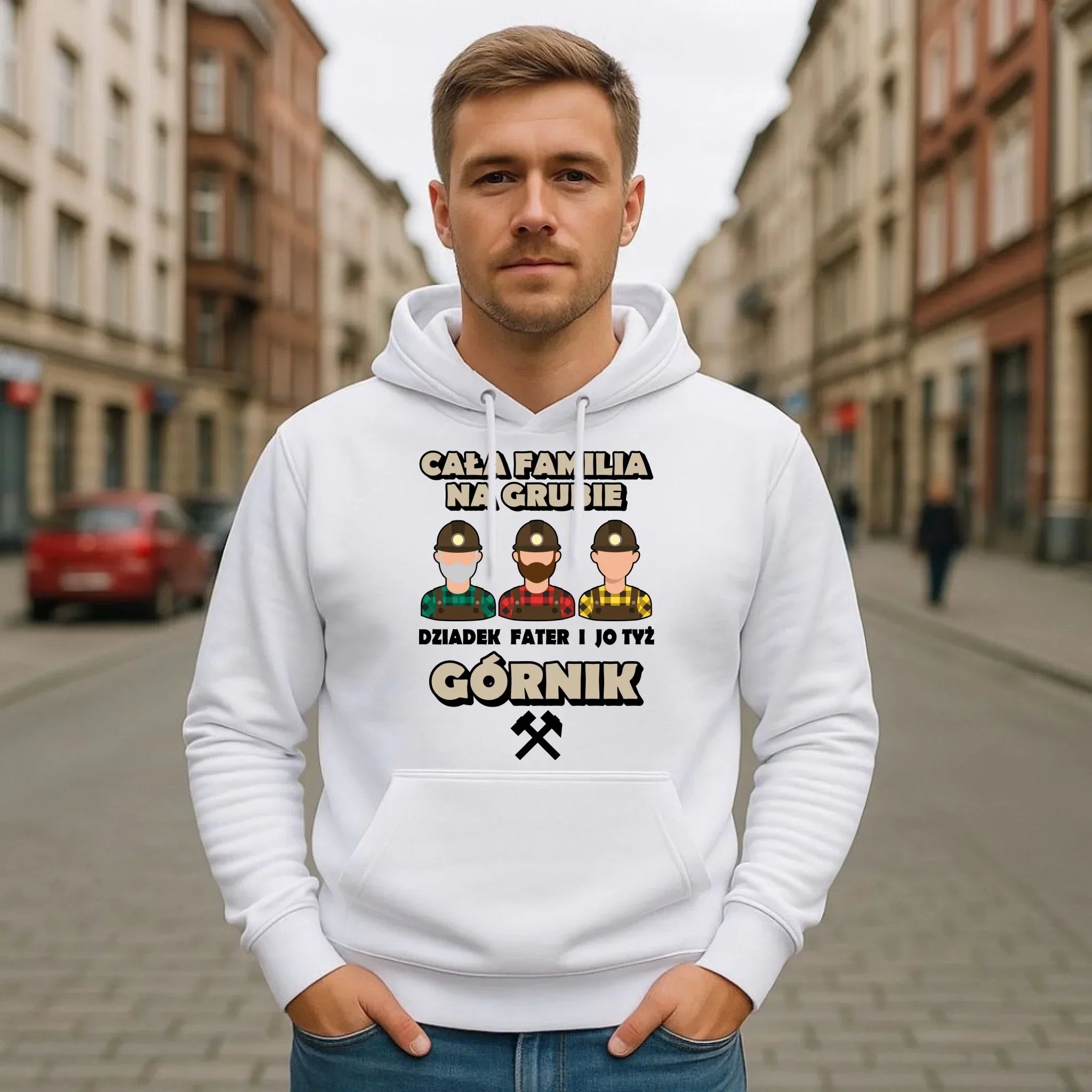 Bluza męska z kapturem - prezent dla górnika - Cała familia na grubie dziadek fater i jo tyż górnik G10 - StoryCups.pl