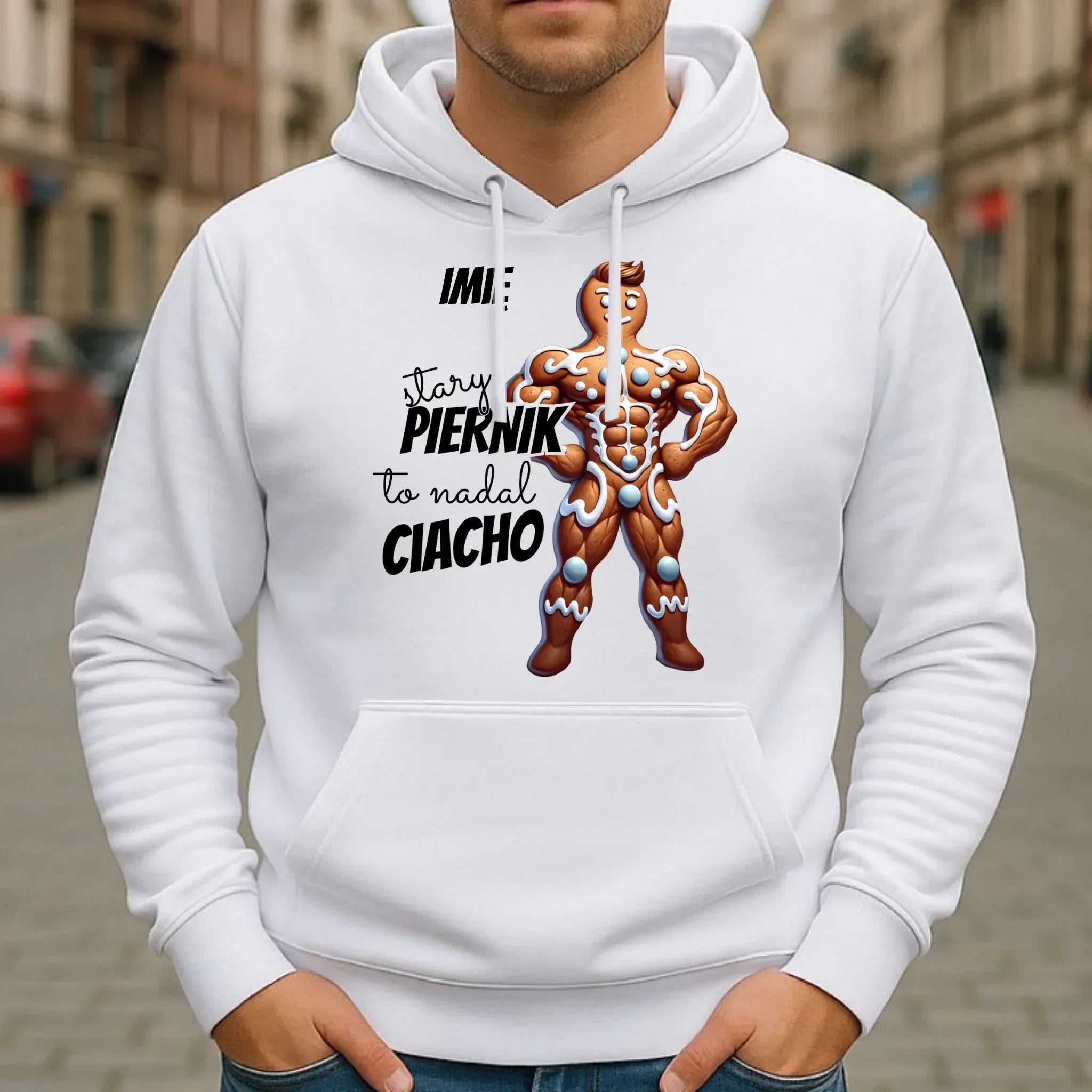 Bluza męska z kapturem świąteczna - Stary piernik to nadal ciacho - personalizowana BN23 - StoryCups.pl
