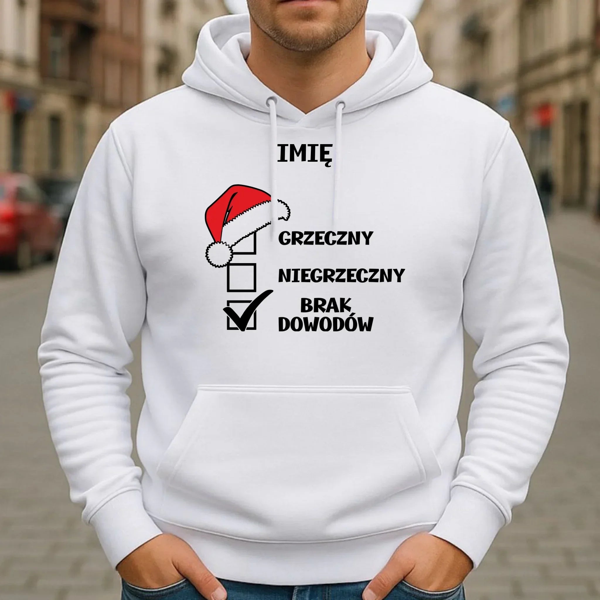 Bluza męska z kapturem świąteczna - Grzeczny niegrzeczny brak dowodów - personalizowana BN99 - StoryCups.pl