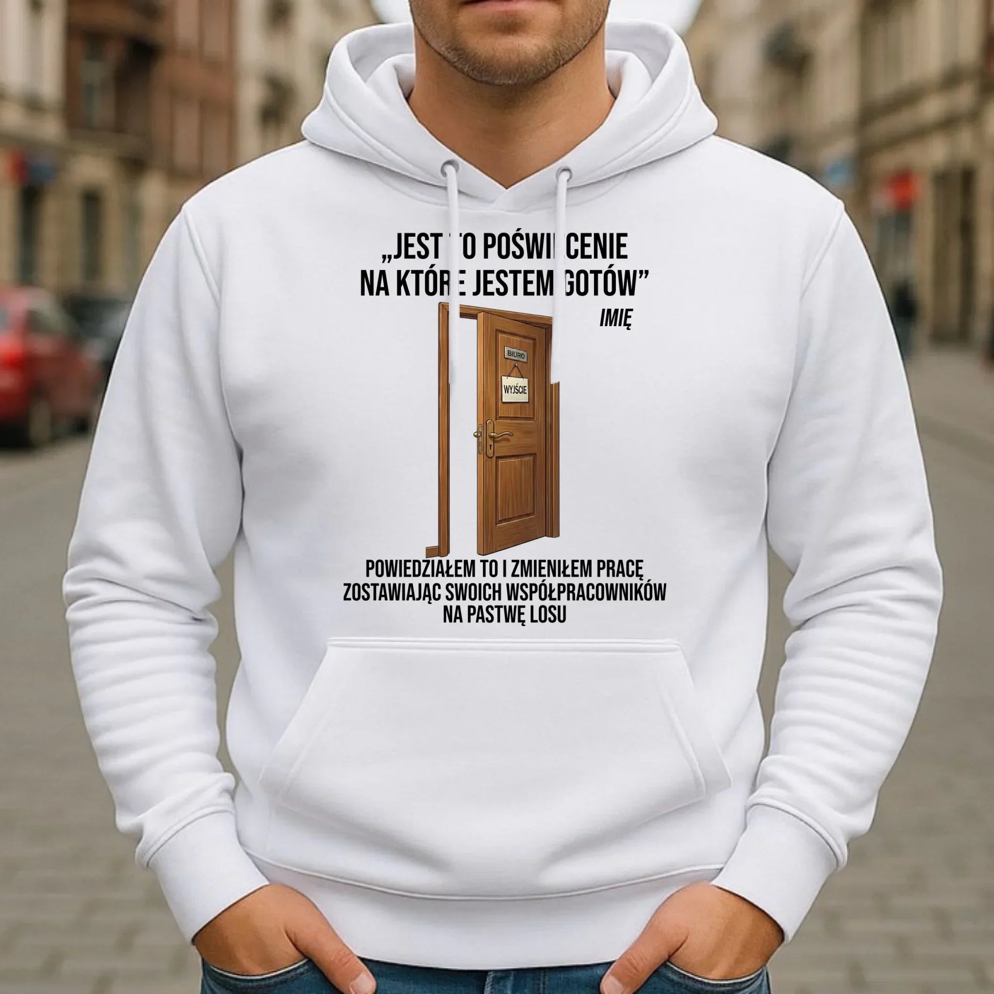 Bluza męska z kapturem na odejście z pracy - Poświęcenie, na które jestem gotów - personalizowana OP02 - StoryCups.pl