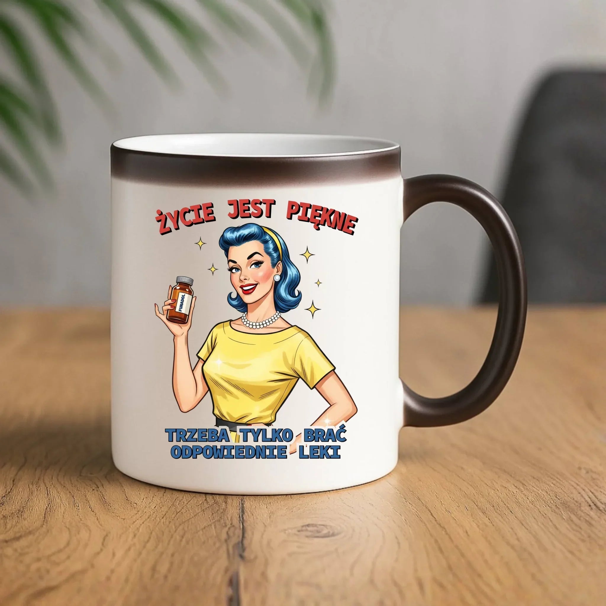 Śmieszny kubek magiczny retro - Życie jest piękne, trzeba brać odpowiednie leki DZ14 - StoryCups.pl