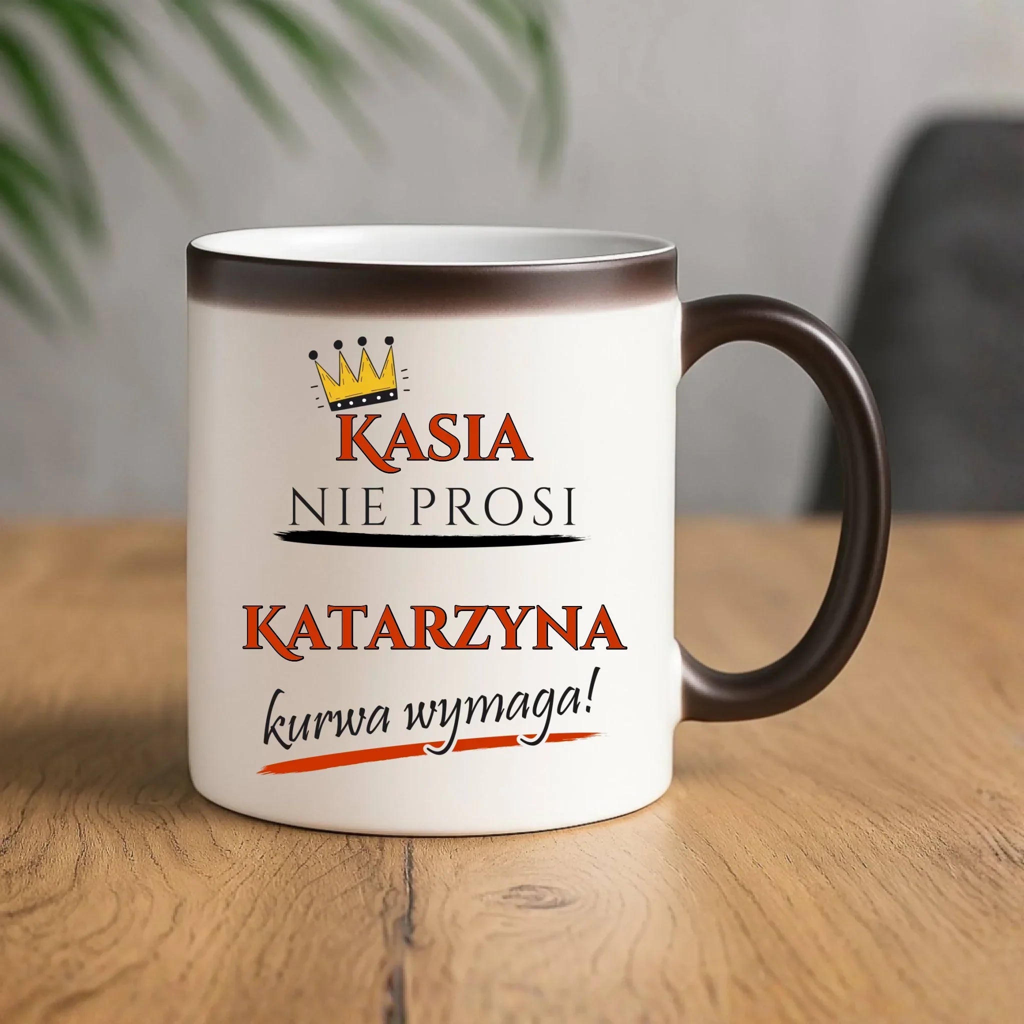 Kubek magiczny - Nie prosi, ku**a wymaga - bez cenzury - personalizowany DZ18 - StoryCups.pl