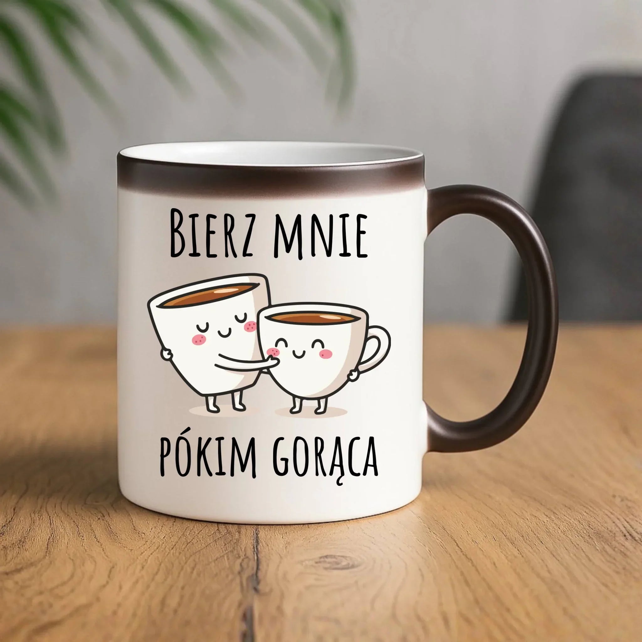 Kubek magiczny - Bierz mnie pókim gorąca W88 - StoryCups.pl