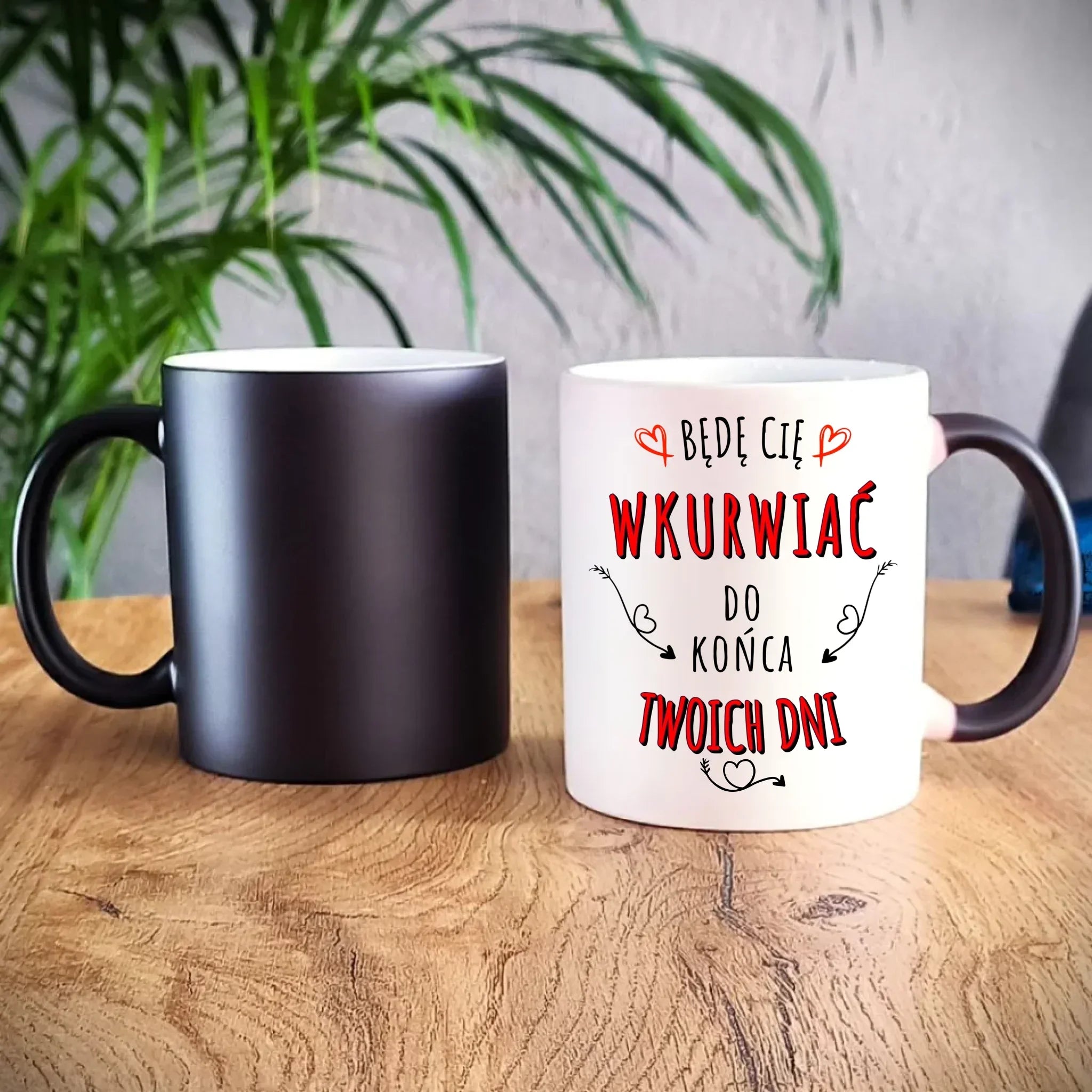 Kubek magiczny dla par - Będę Cię wku*wiać do końca Twoich dni - bez cenzury W61 - StoryCups.pl