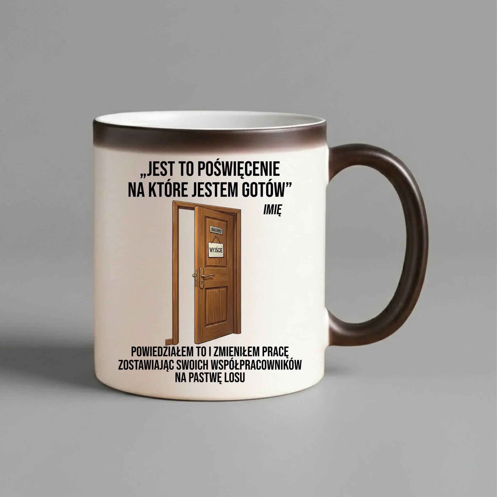 Kubek magiczny na odejście z pracy - Poświęcenie, na które jestem gotów - personalizowany OP02 - StoryCups.pl