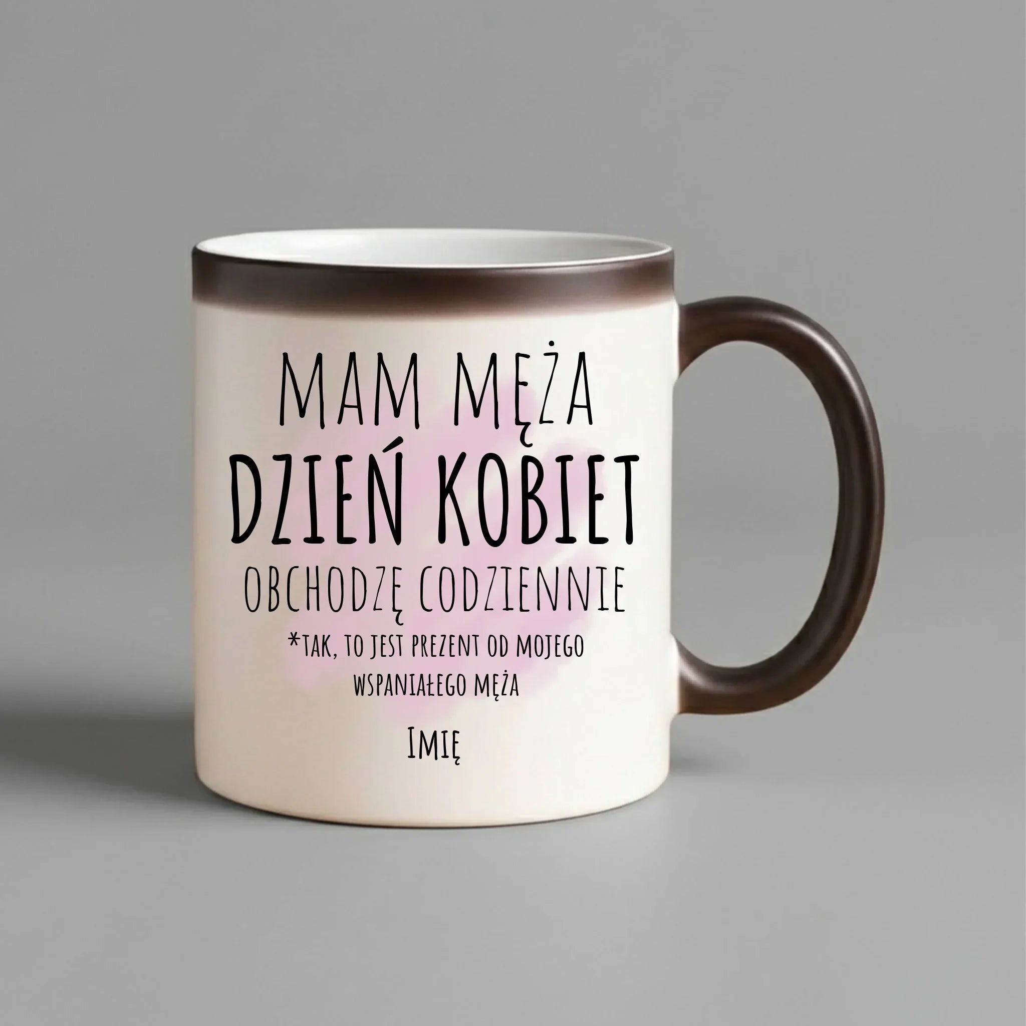 Kubek magiczny - prezent dla żony - Mam męża Dzień Kobiet obchodzę codziennie - personalizowany Ż01 - StoryCups.pl