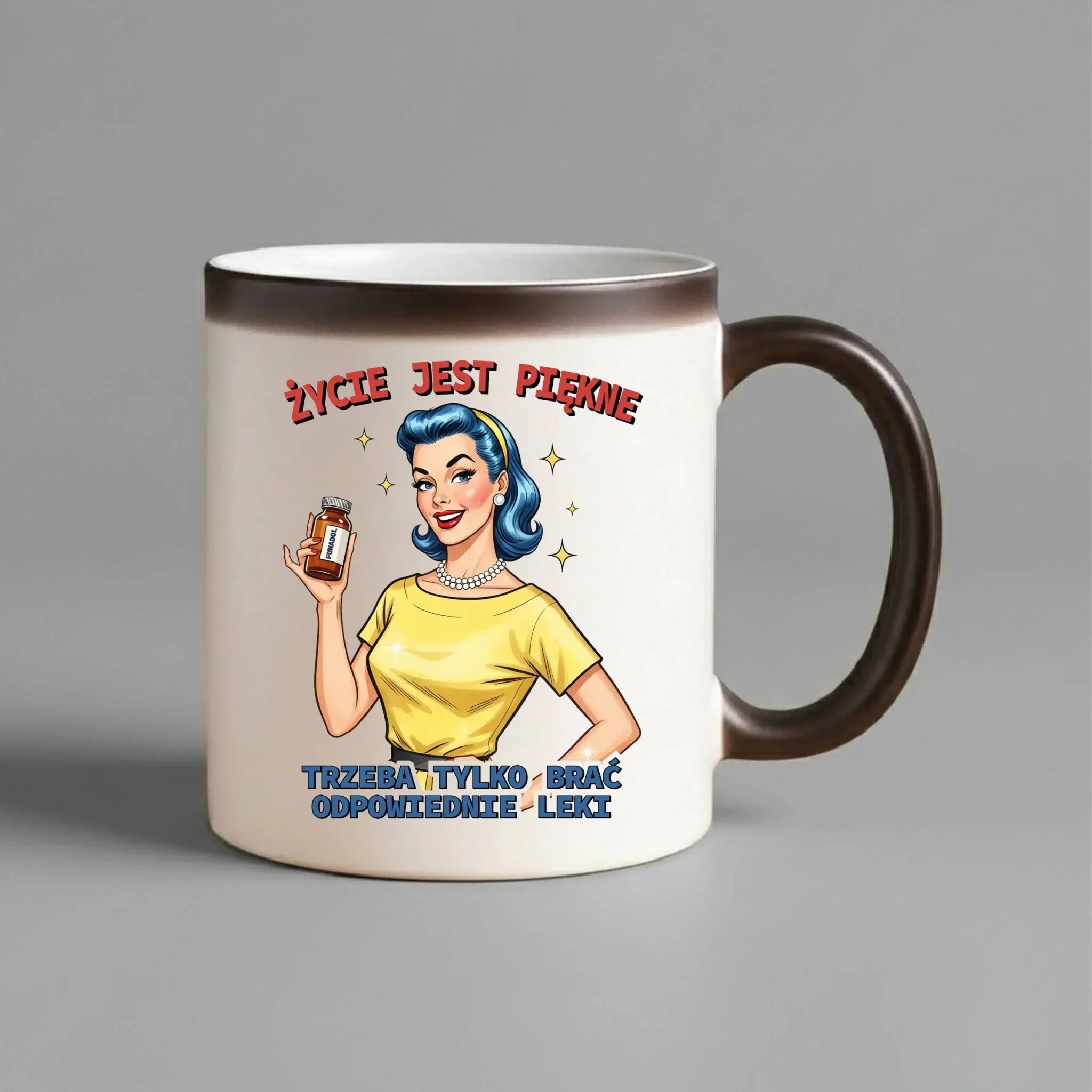 Śmieszny kubek magiczny retro - Życie jest piękne, trzeba brać odpowiednie leki DZ14 - StoryCups.pl