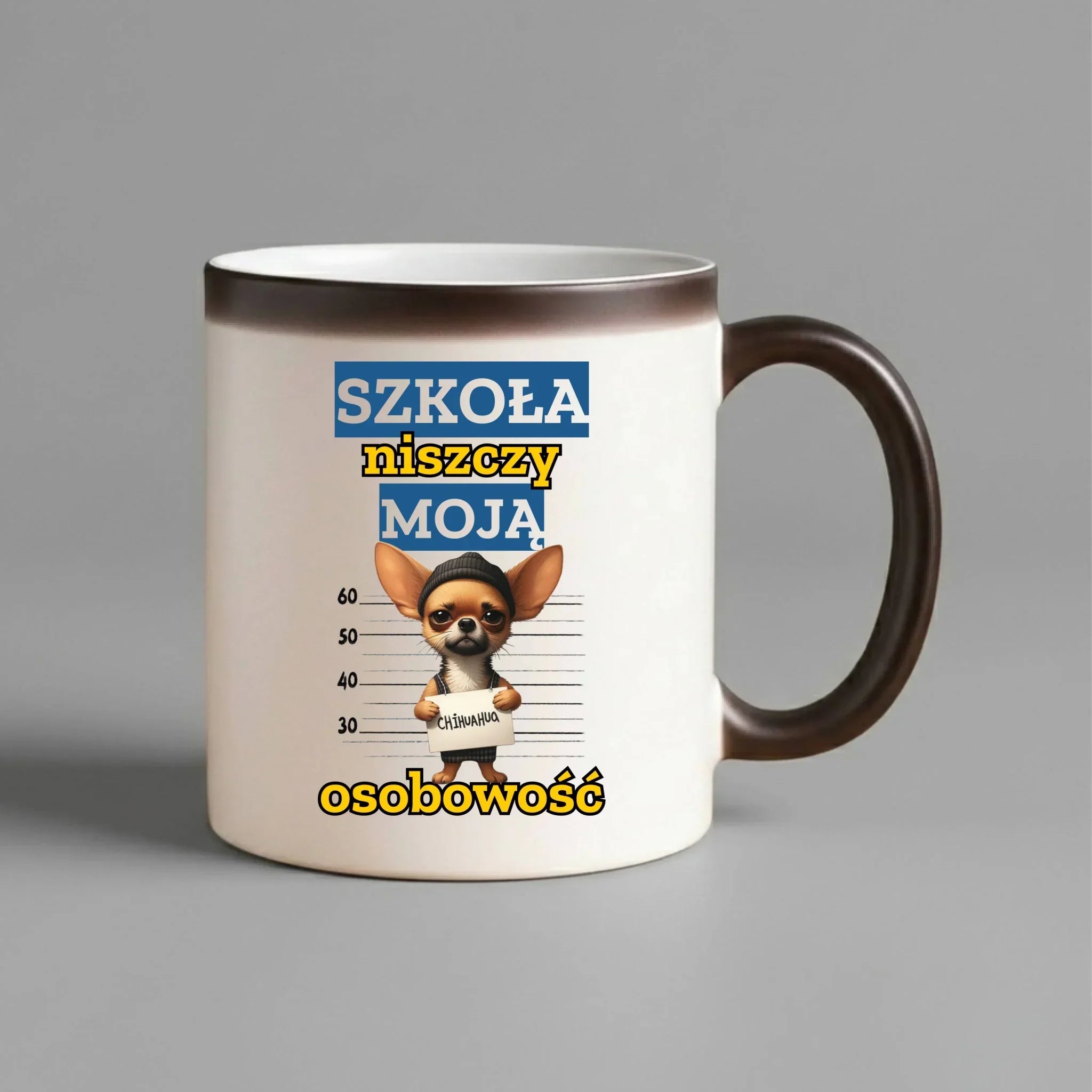 Kubek magiczny szkolny - Szkoła niszczy moją osobowość - Chihuahua SZ19 - StoryCups.pl