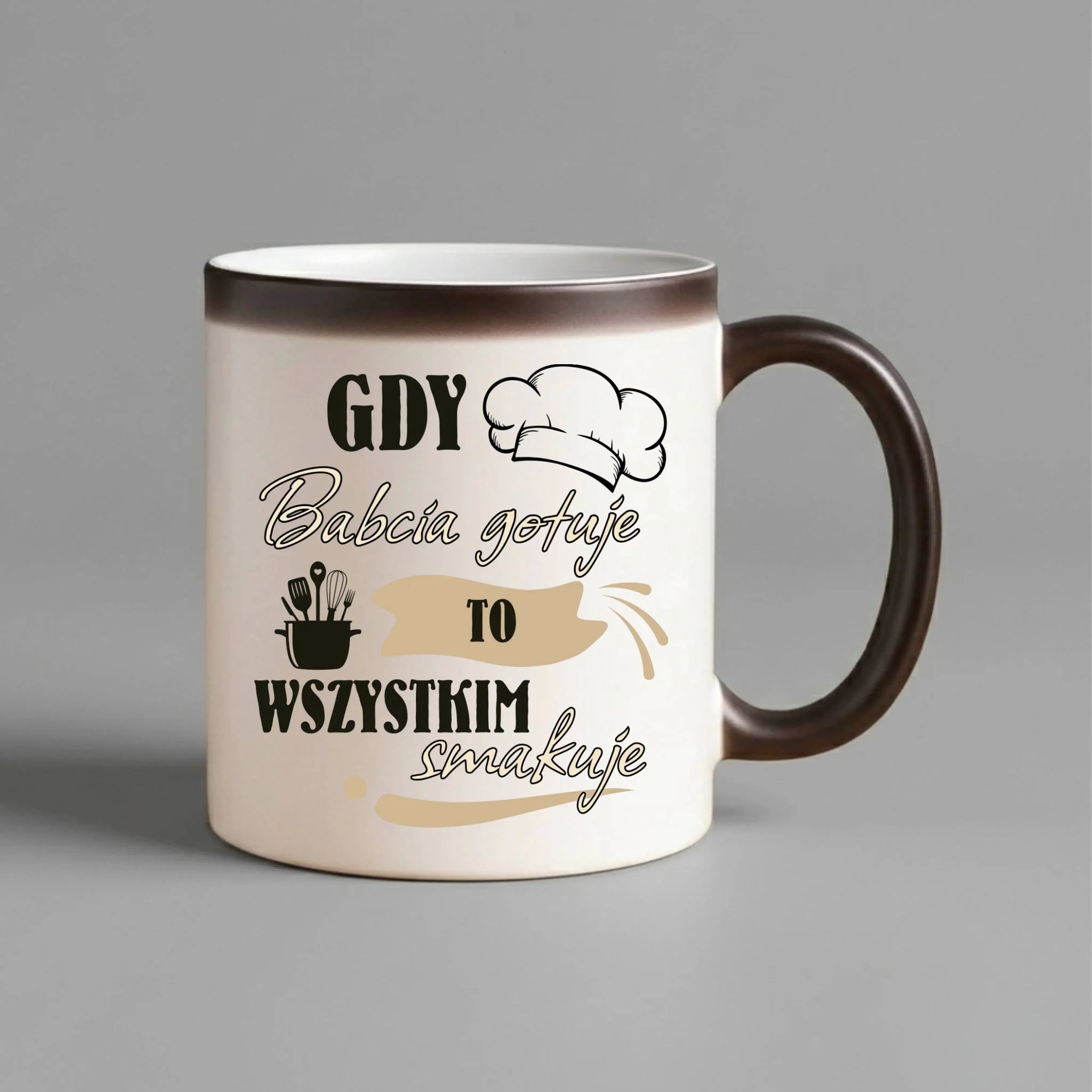Kubek magiczny dla babci - Gdy babcia gotuje to wszystkim smakuje B36