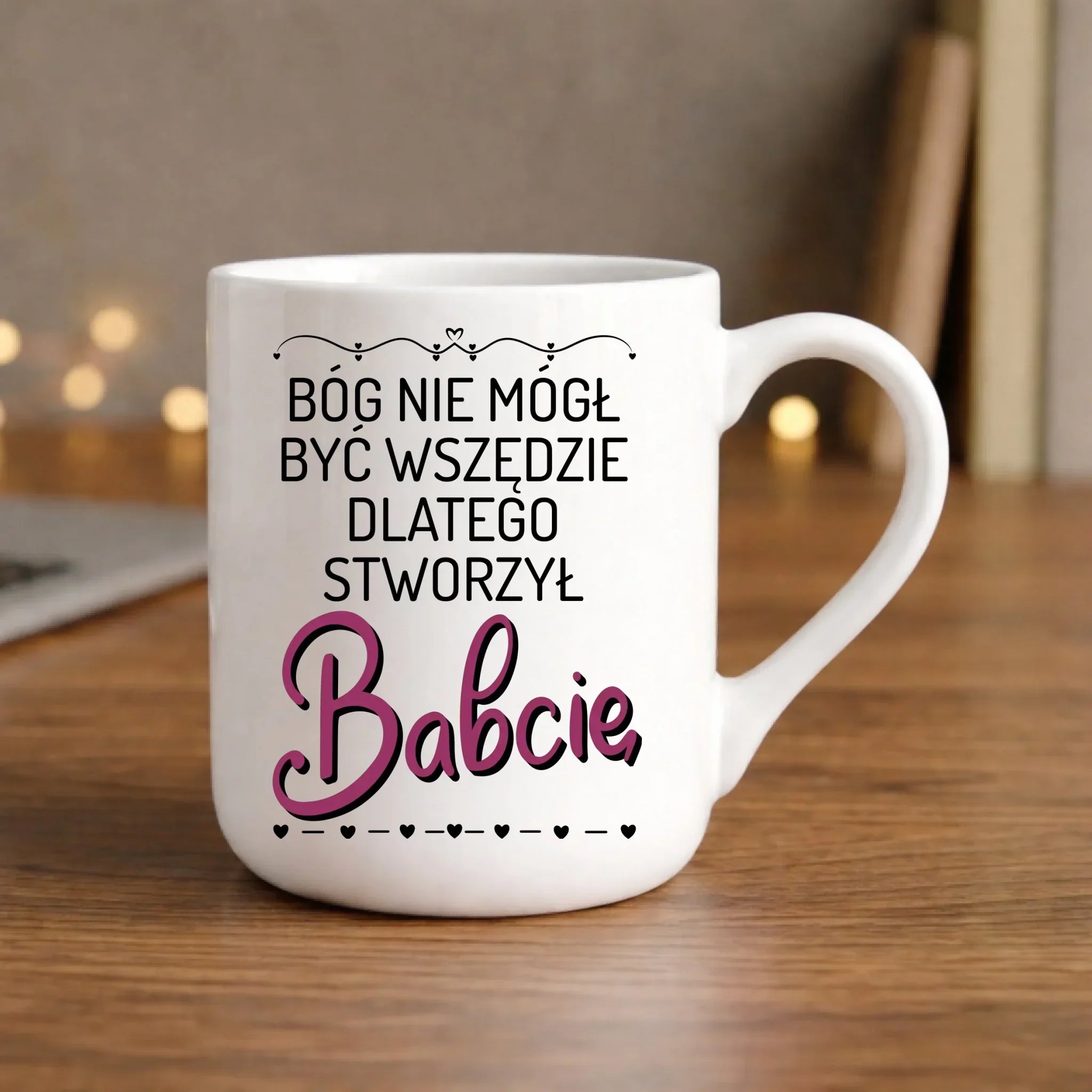 Kubek elegant dla babci - Bóg nie mógł być wszędzie dlatego stworzył babcię B09 - StoryCups.pl