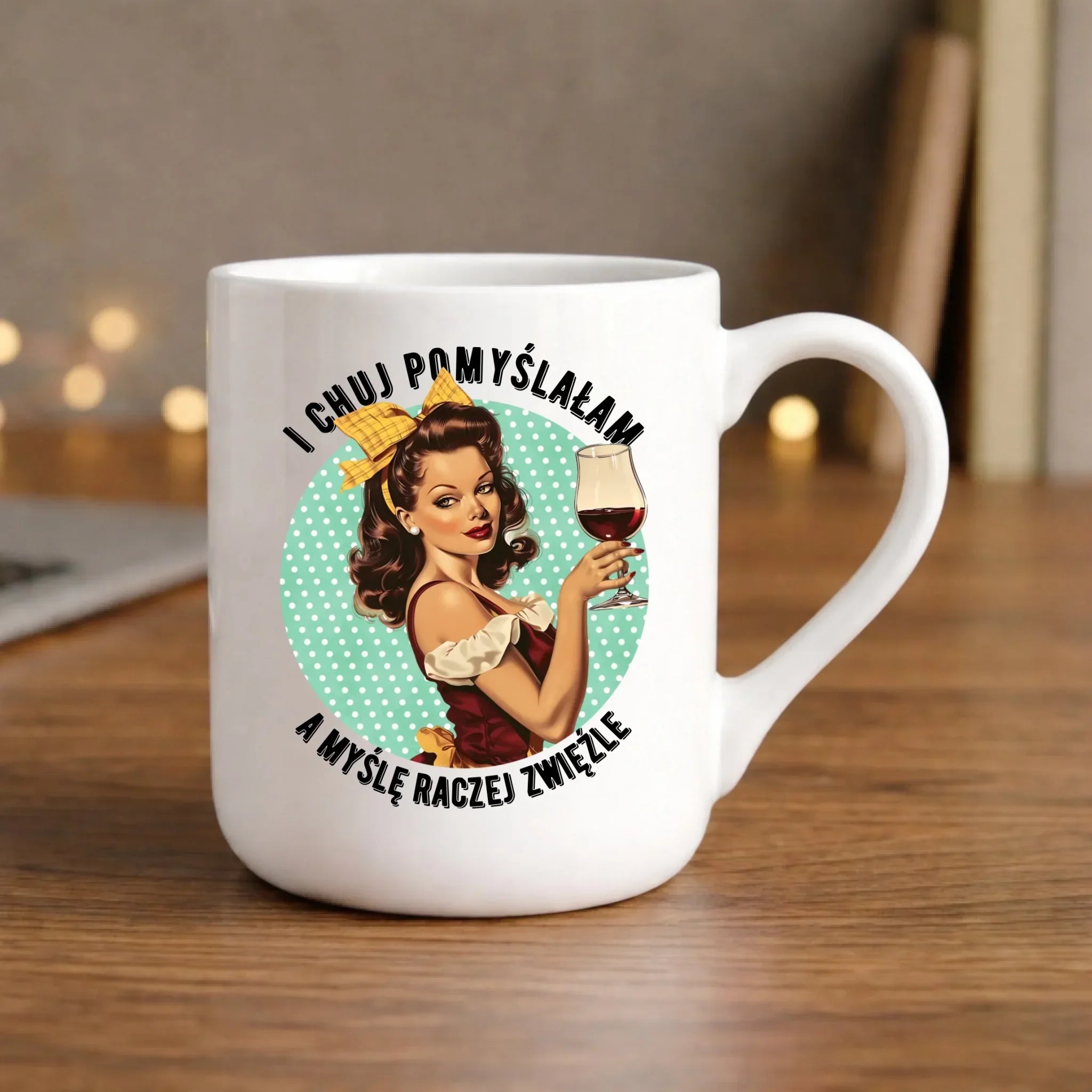 Śmieszny kubek elegant retro - I ch*j pomyślałam, a myślę raczej zwięźle – bez cenzury DZ13 - StoryCups.pl