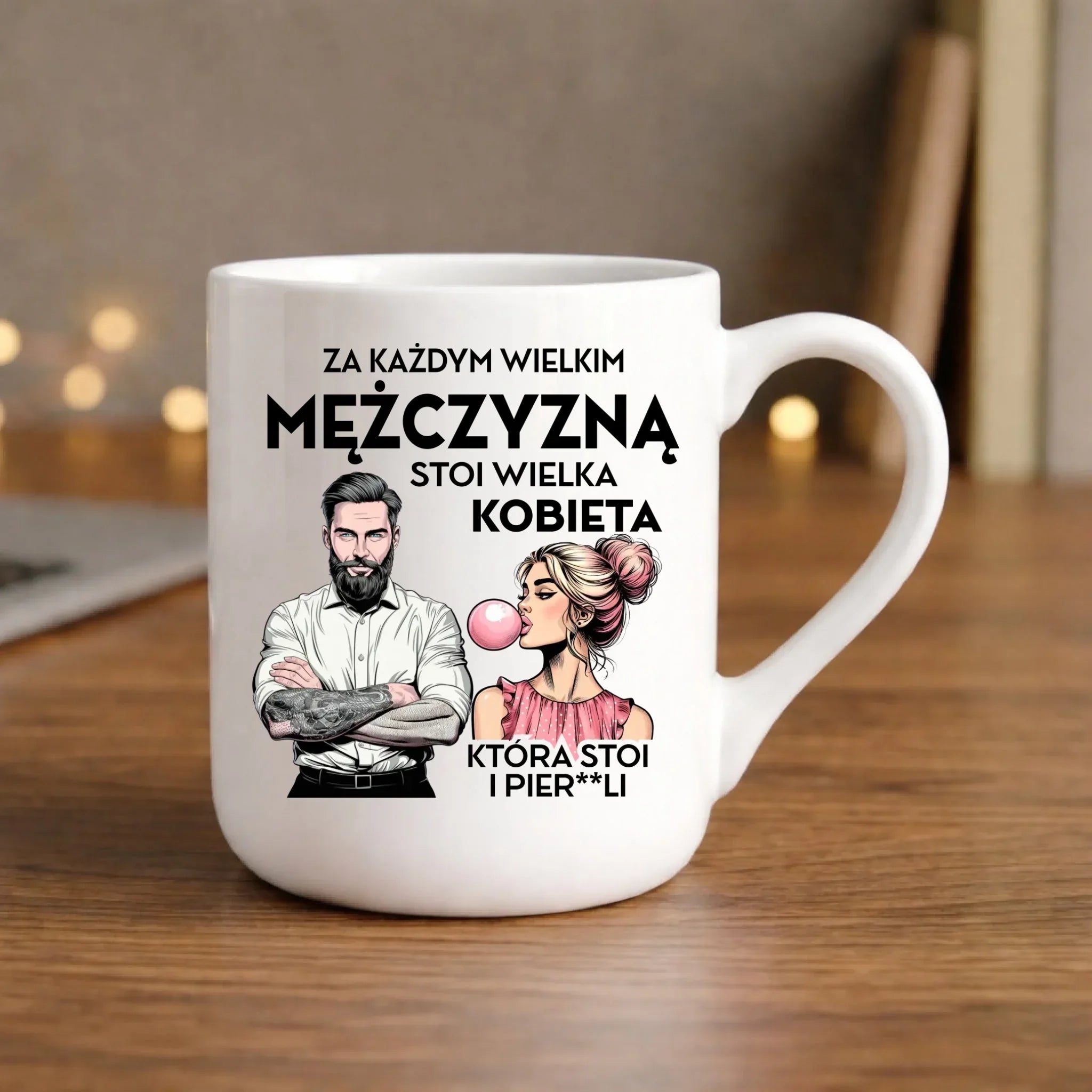 Kubek elegant - Prezent dla niego - Za każdym wielkim mężczyzną stoi wielka kobieta DCH27 - StoryCups.pl