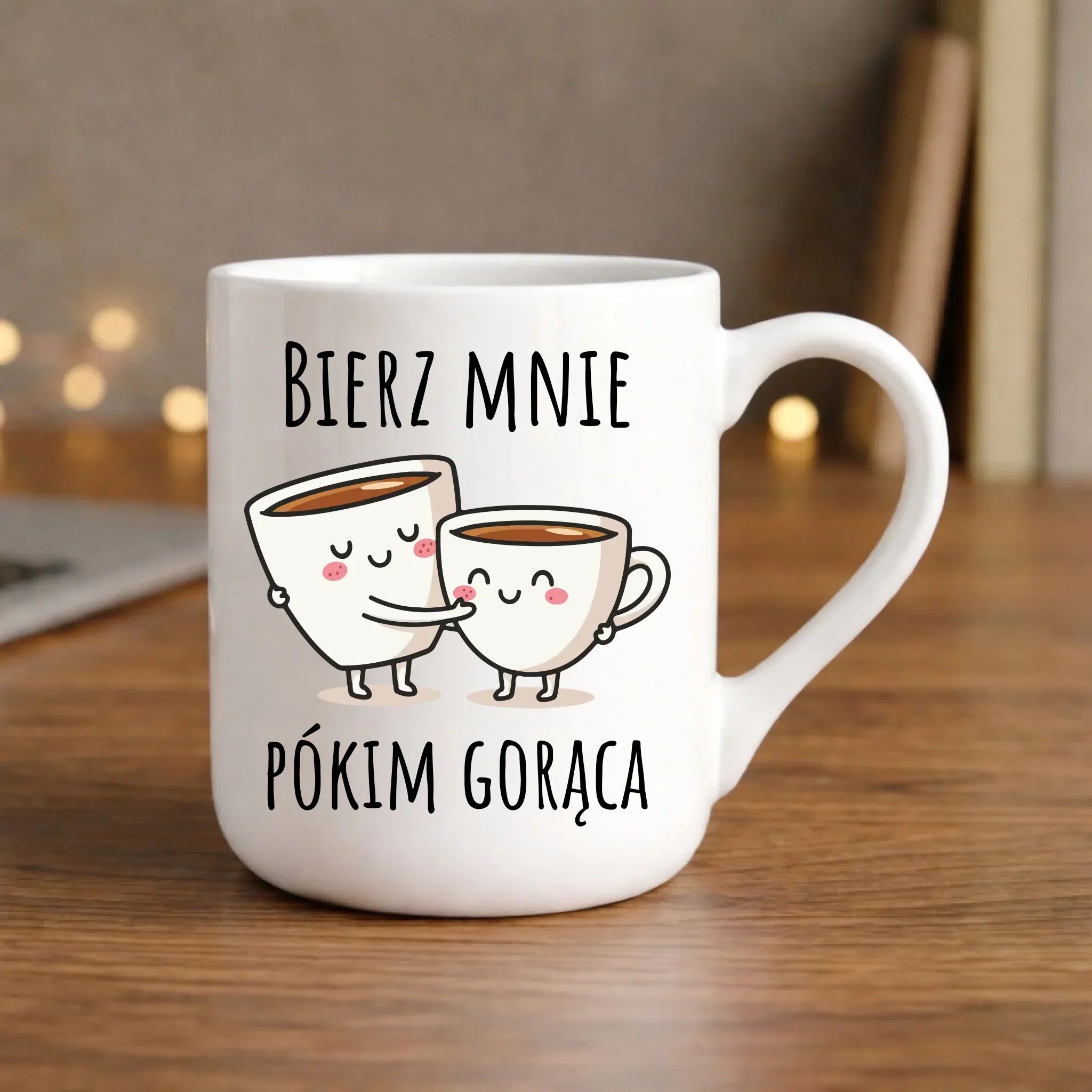 Kubek elegant - Bierz mnie pókim gorąca W88 - StoryCups.pl