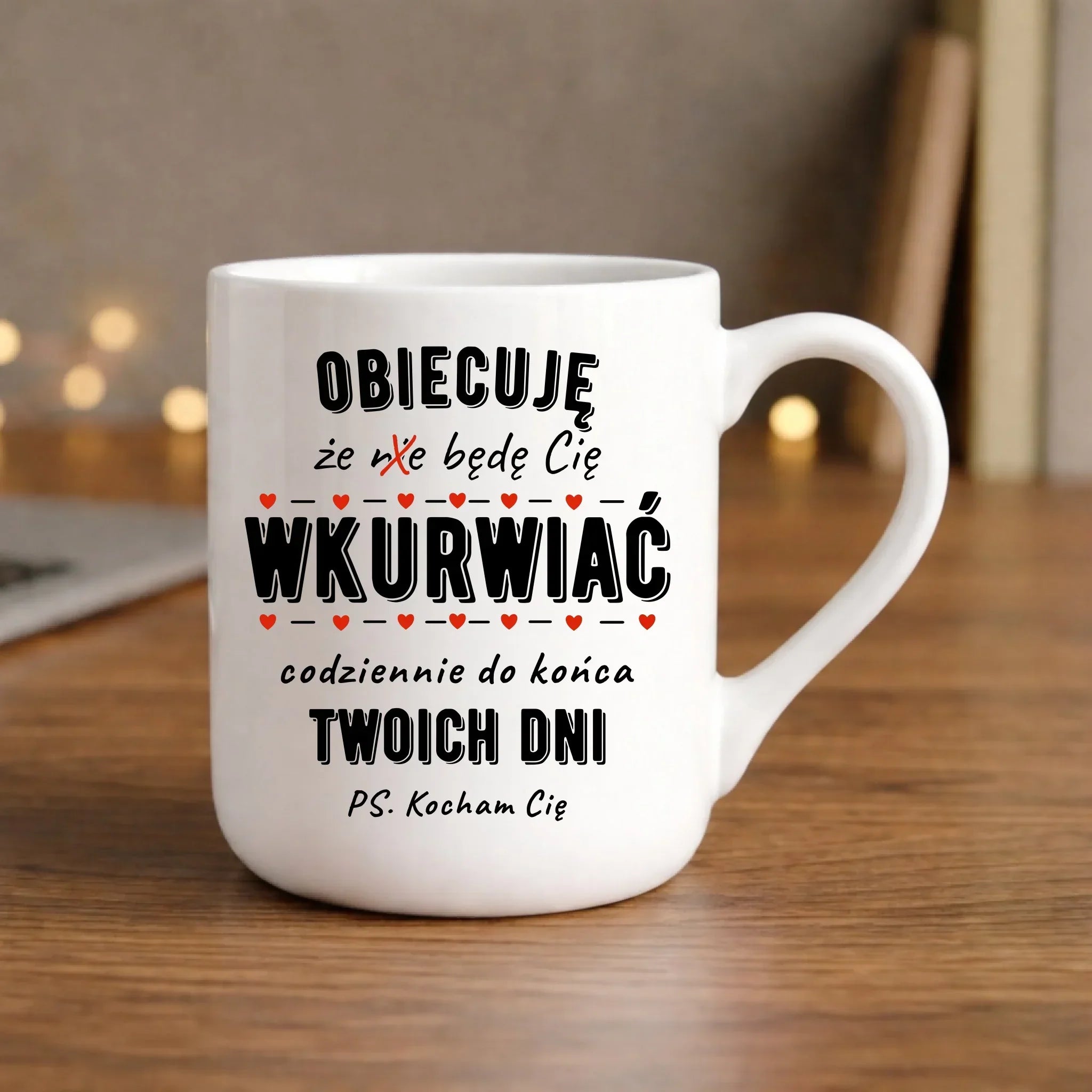 Kubek elegant - Obiecuję, że będę Cię wku*rwiać codziennie - bez cenzury W65 - StoryCups.pl