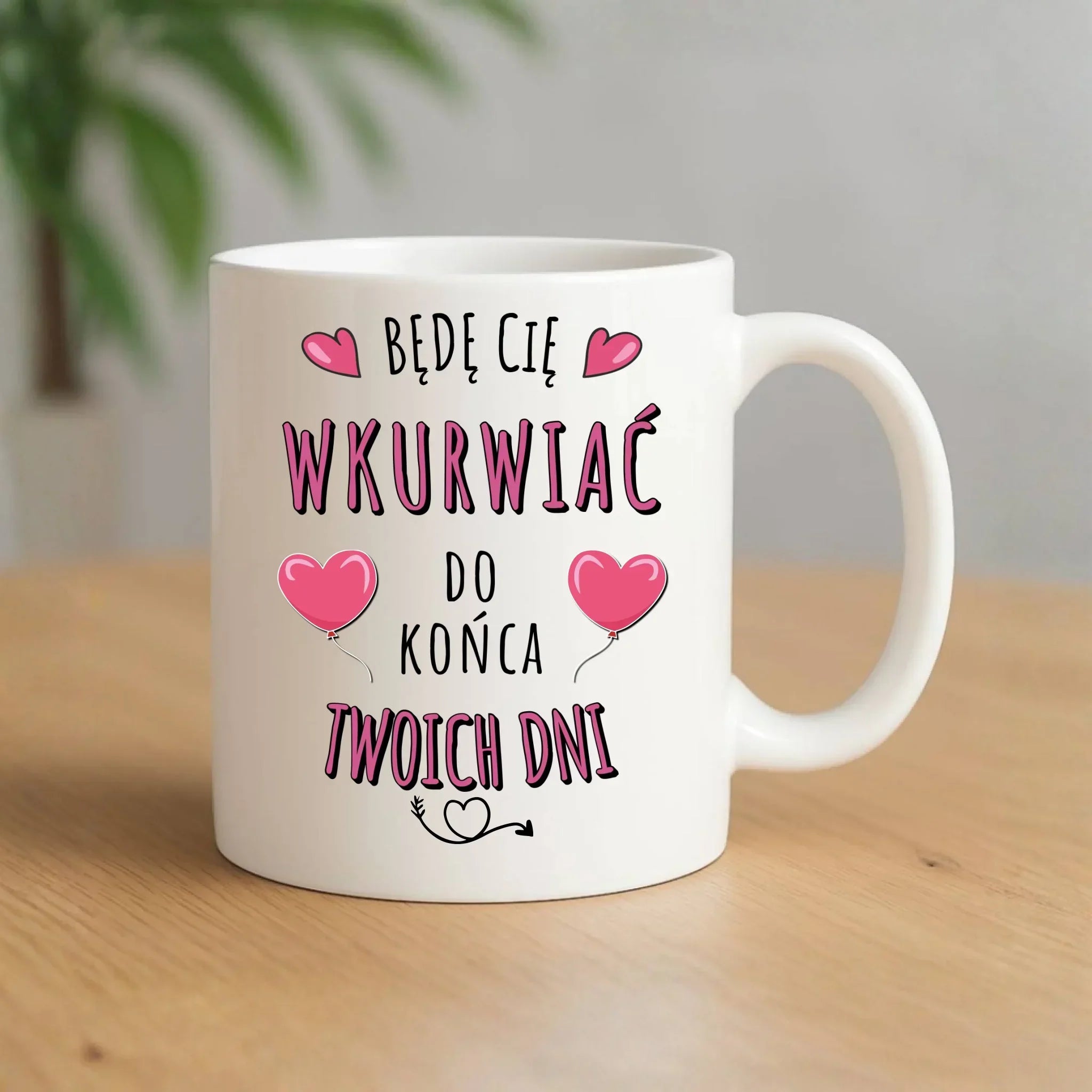 Kubek dla par - Będę Cię wku*rwiać do końca Twoich dni - bez cenzury W62 - StoryCups.pl
