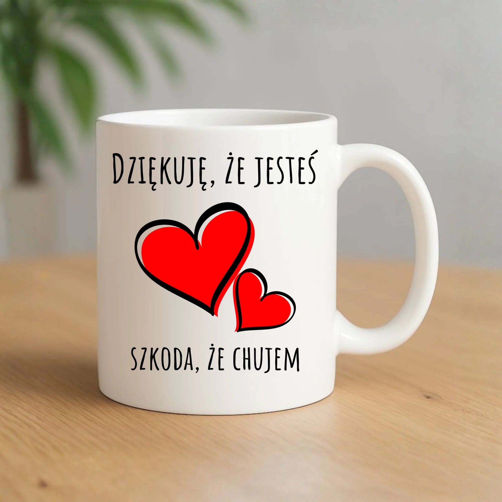 Kubek - Dziękuję, że jesteś szkoda, że ch#jem - bez cenzury DCH10