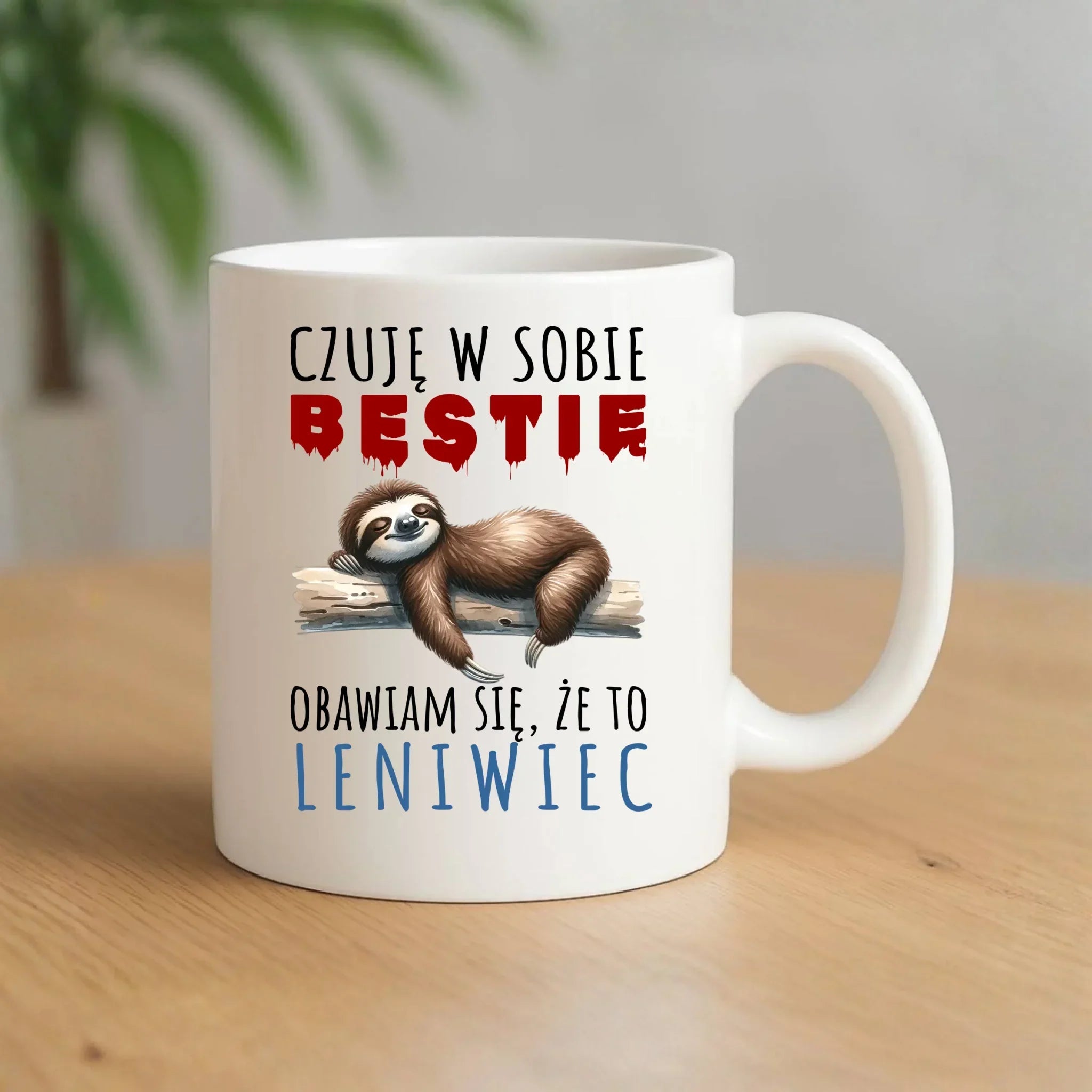 Śmieszny kubek z nadrukiem – Czuję w sobie bestię, obawiam się że to leniwiec – prezent DCH26 - StoryCups.pl